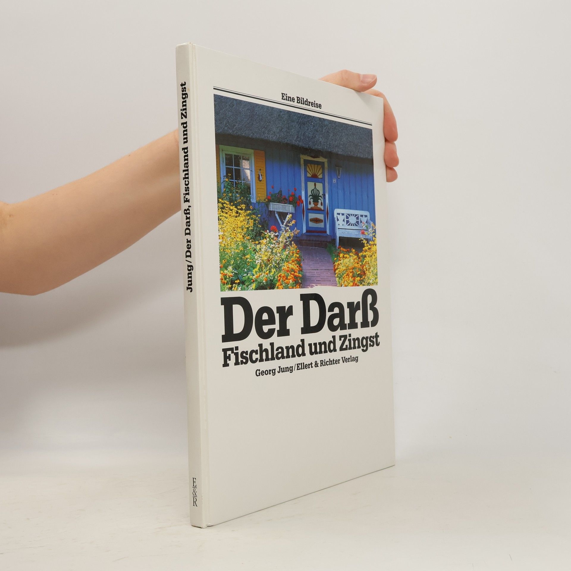 Hans-Georg Jung Der Darss, Fischland und Zingst