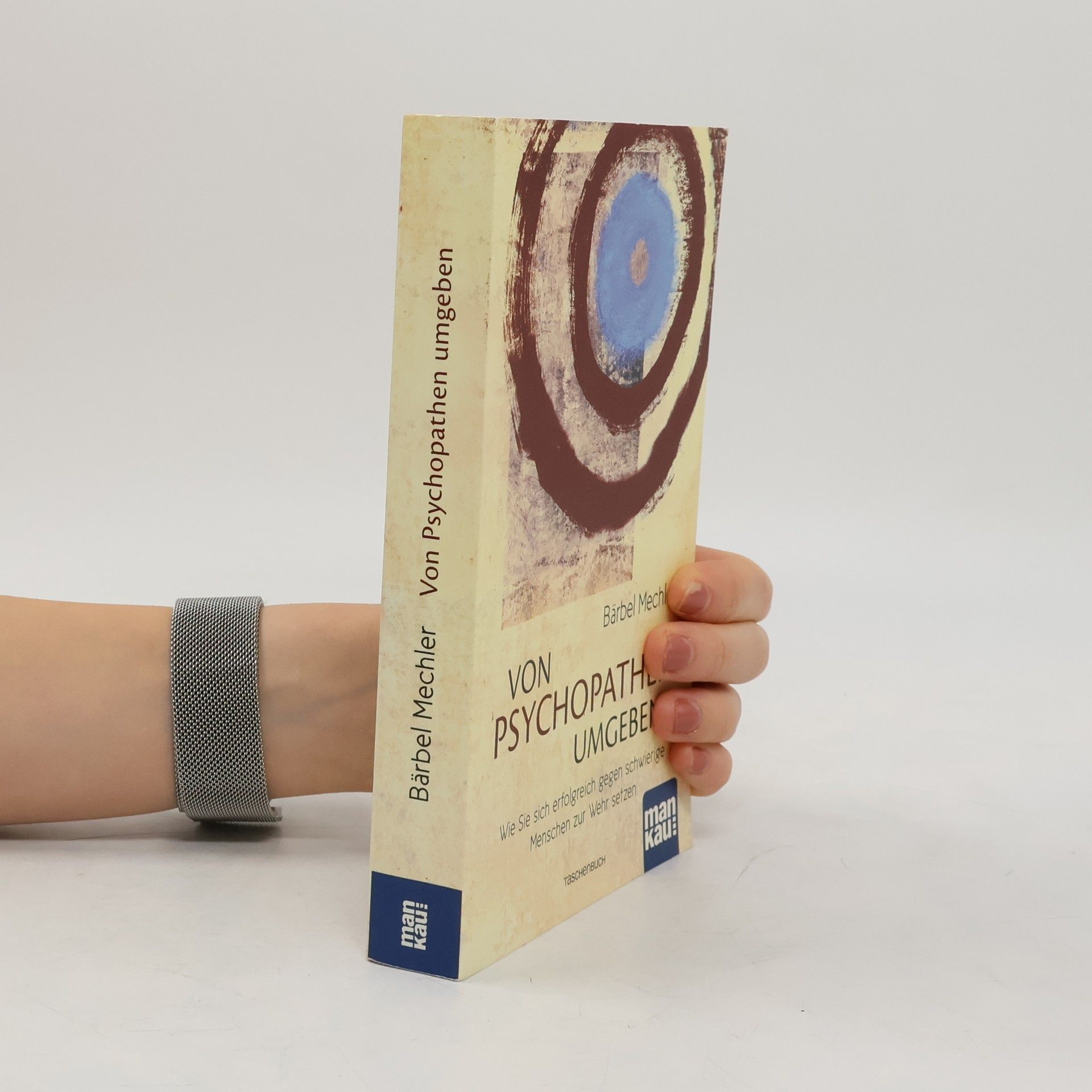 Bärbel Mechler Von Psychopathen umgeben