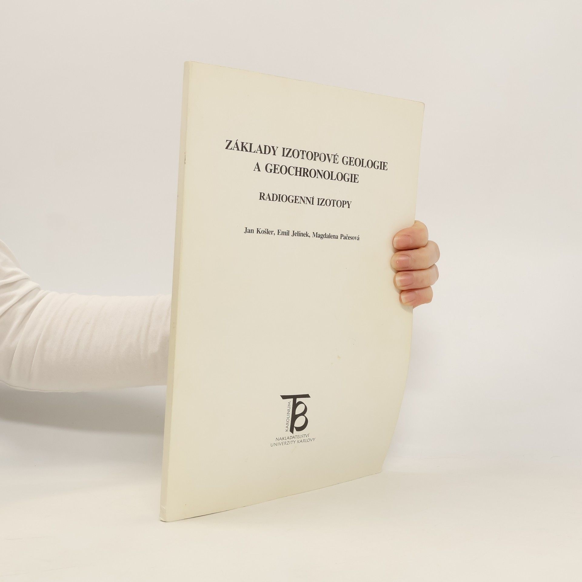 Jana Košlerová Základy izotopové geologie a geochronologie