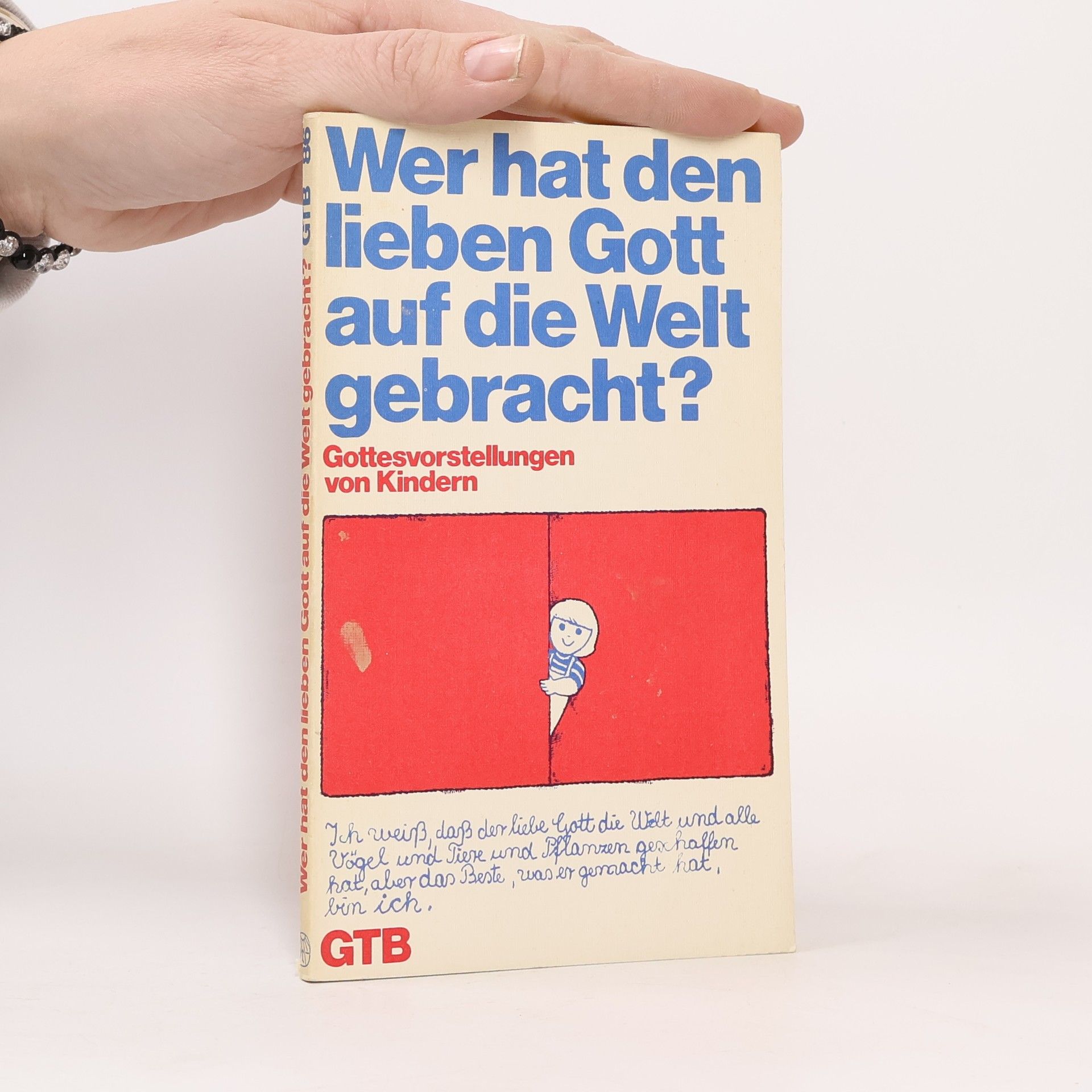 Robert Weil Wer hat den lieben Gott auf die Welt gebracht?