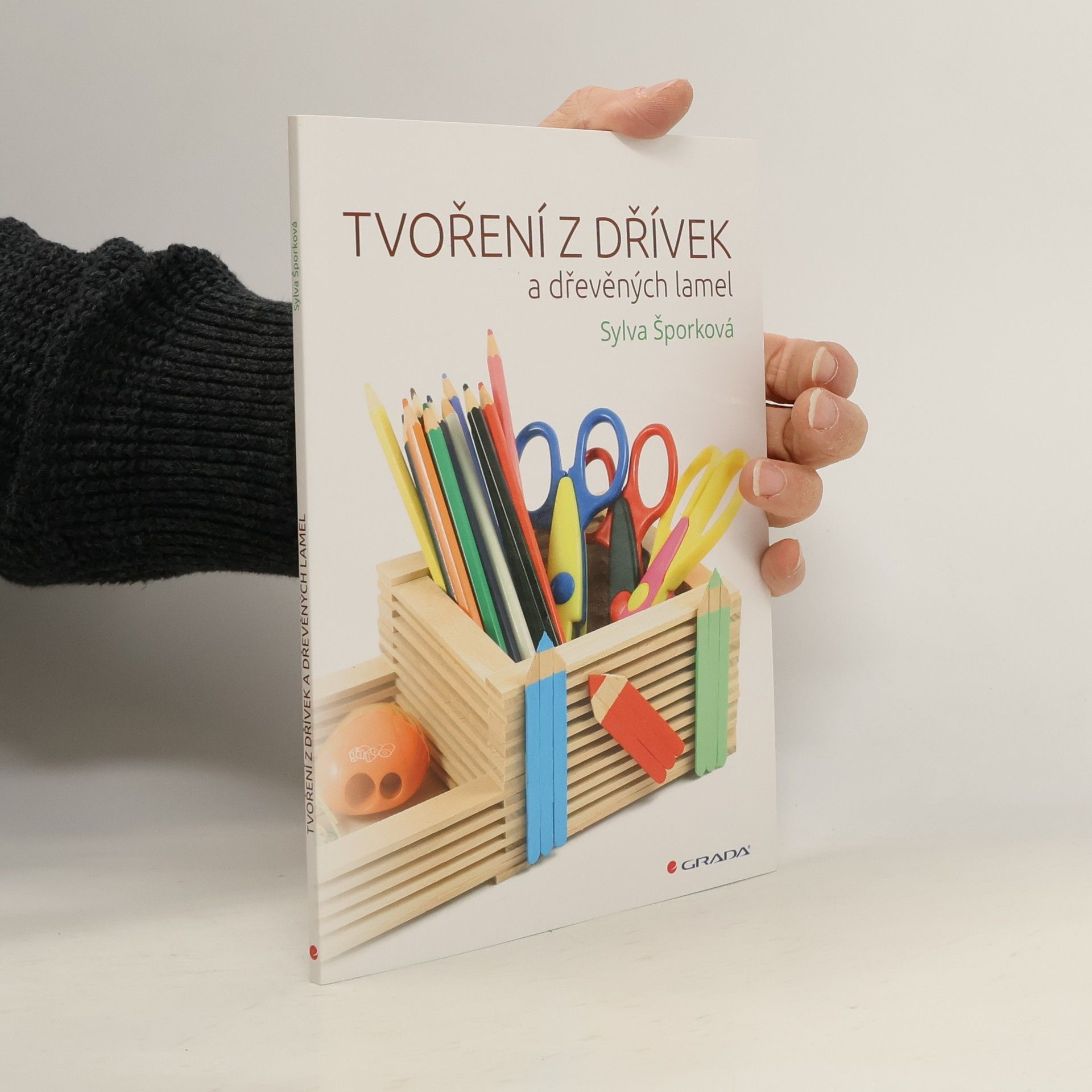 Sylva Šporková Tvoření z dřívek a dřevěných lamel