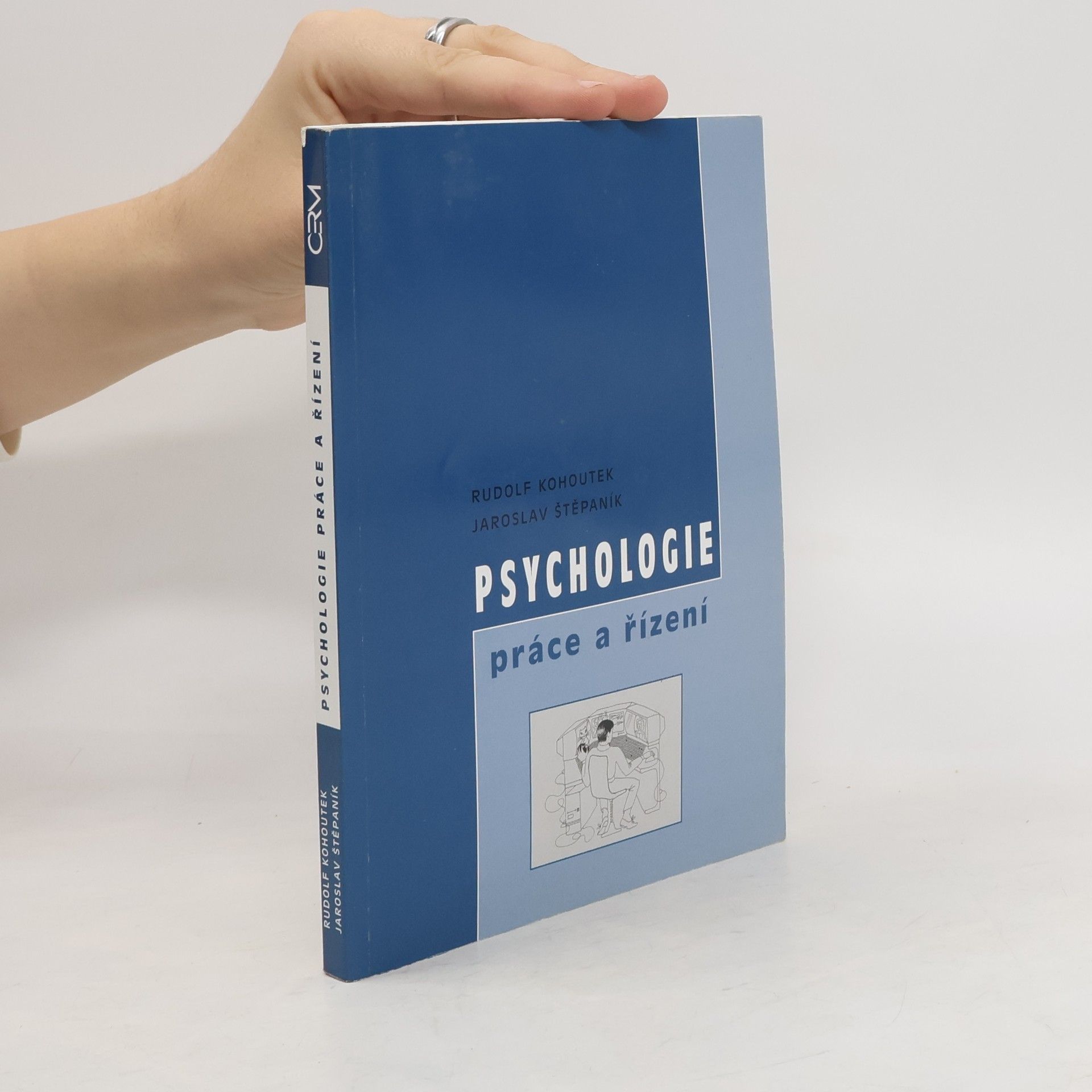 Rudolf Kohoutek Psychologie práce a řízení