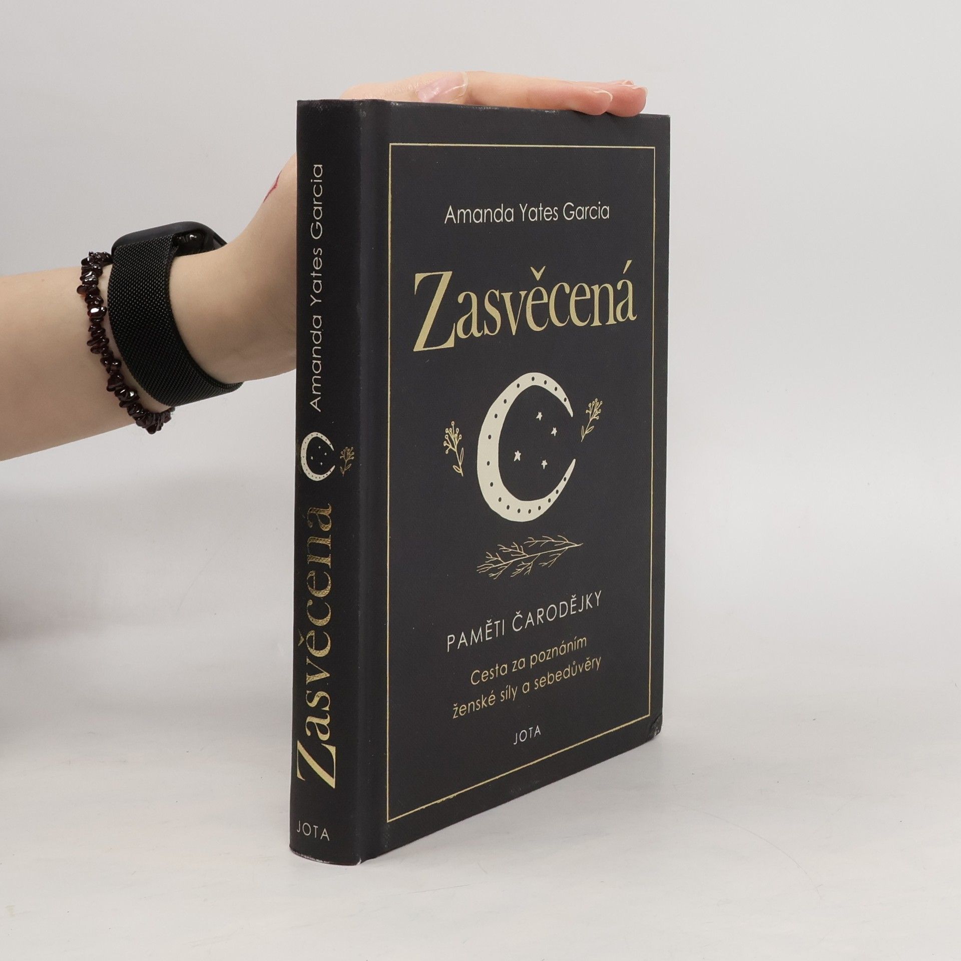 Amanda Yates Garcia Zasvěcená : paměti čarodějky