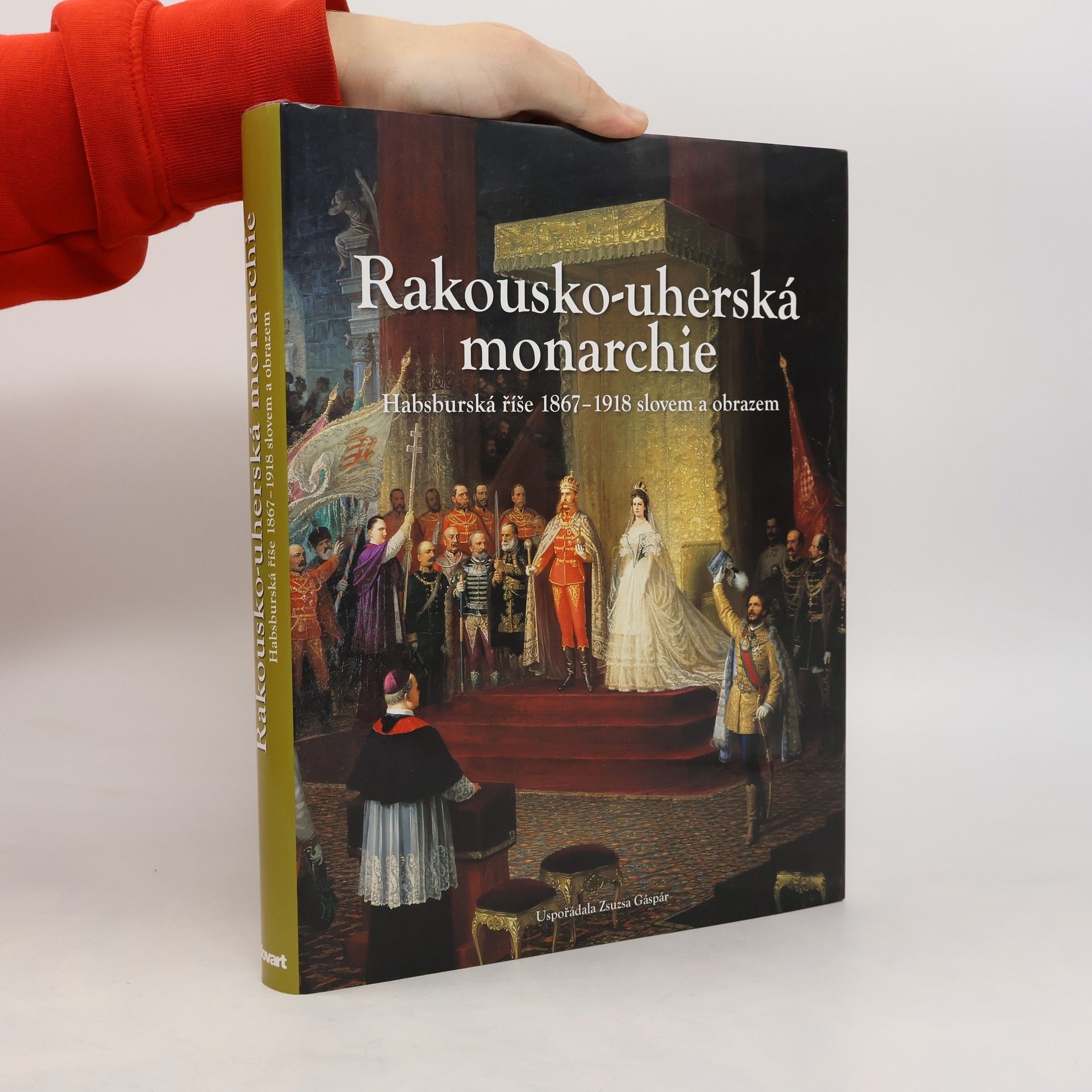 Rakousko-uherská monarchie 1867 - 1918