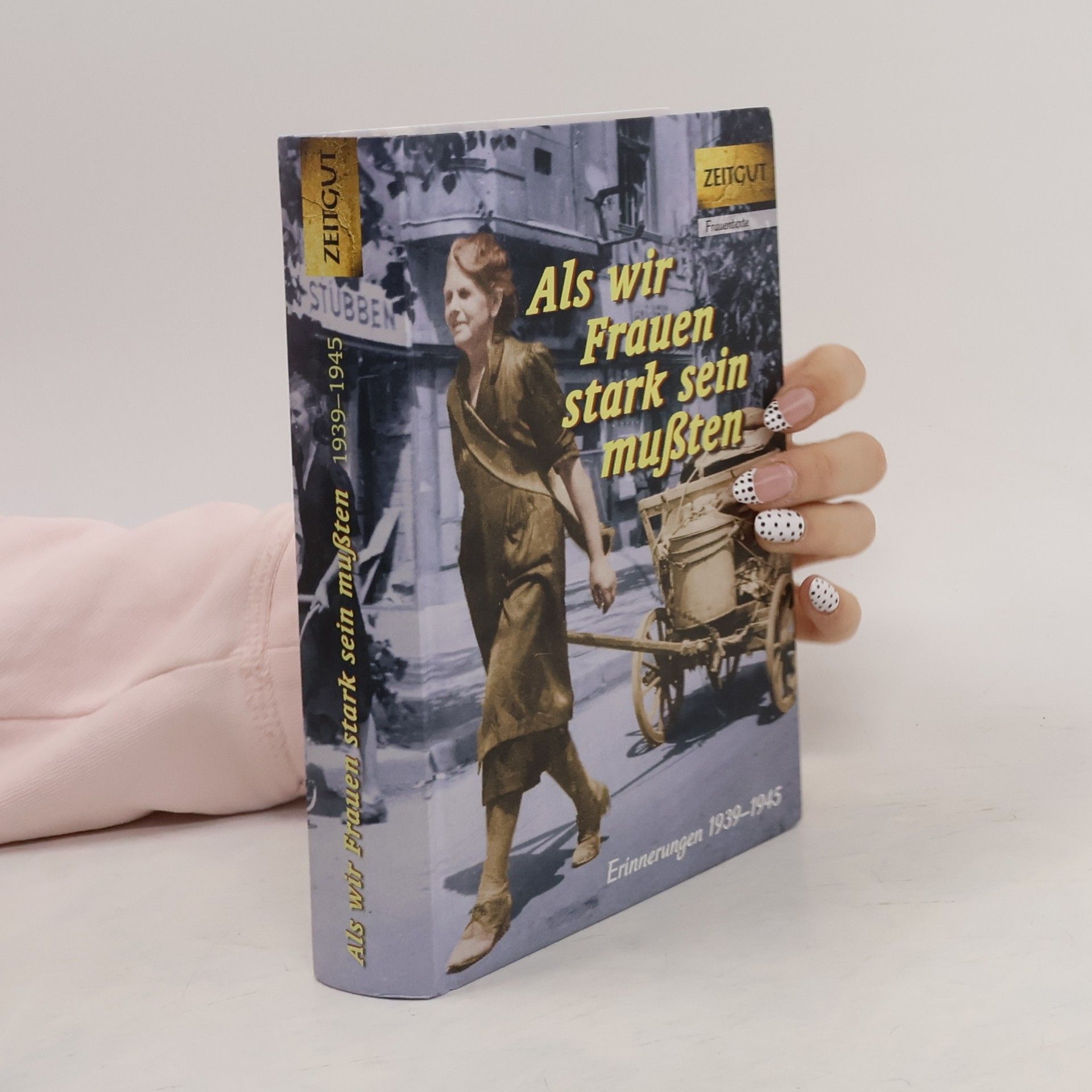 Jürgen Kleindienst Als wir Frauen stark sein mußten