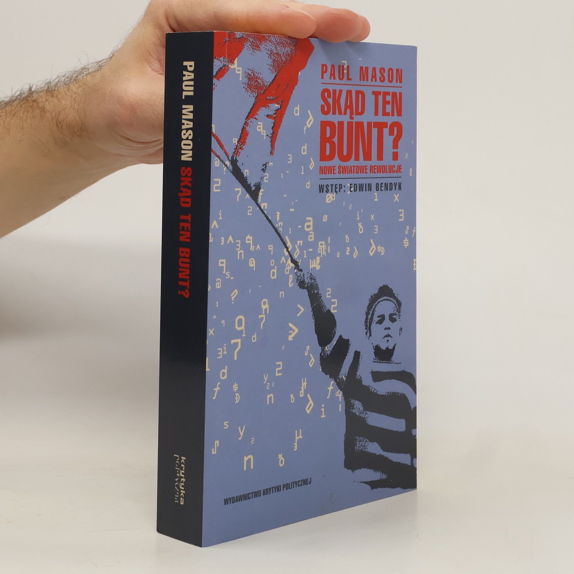 Paul Mason Skąd ten bunt? Nowe światowe rewolucje