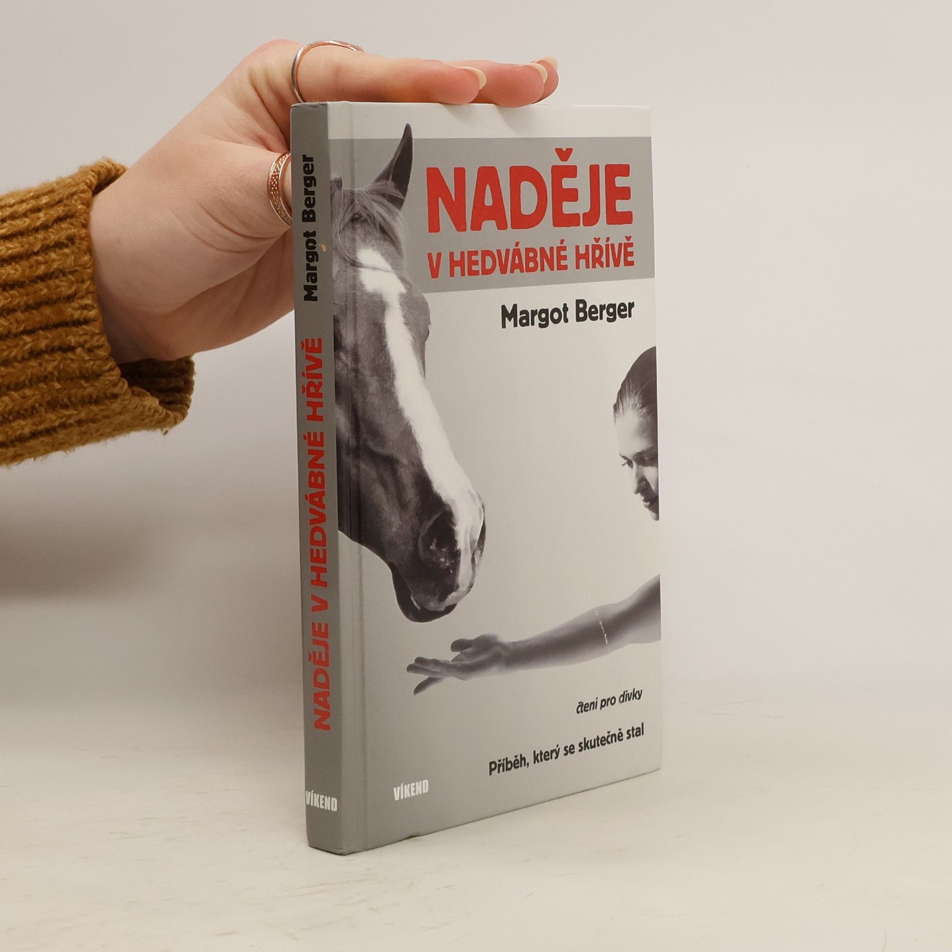 Margot Berger Naděje v hedvábné hřívě : příběh, který se skutečně stal