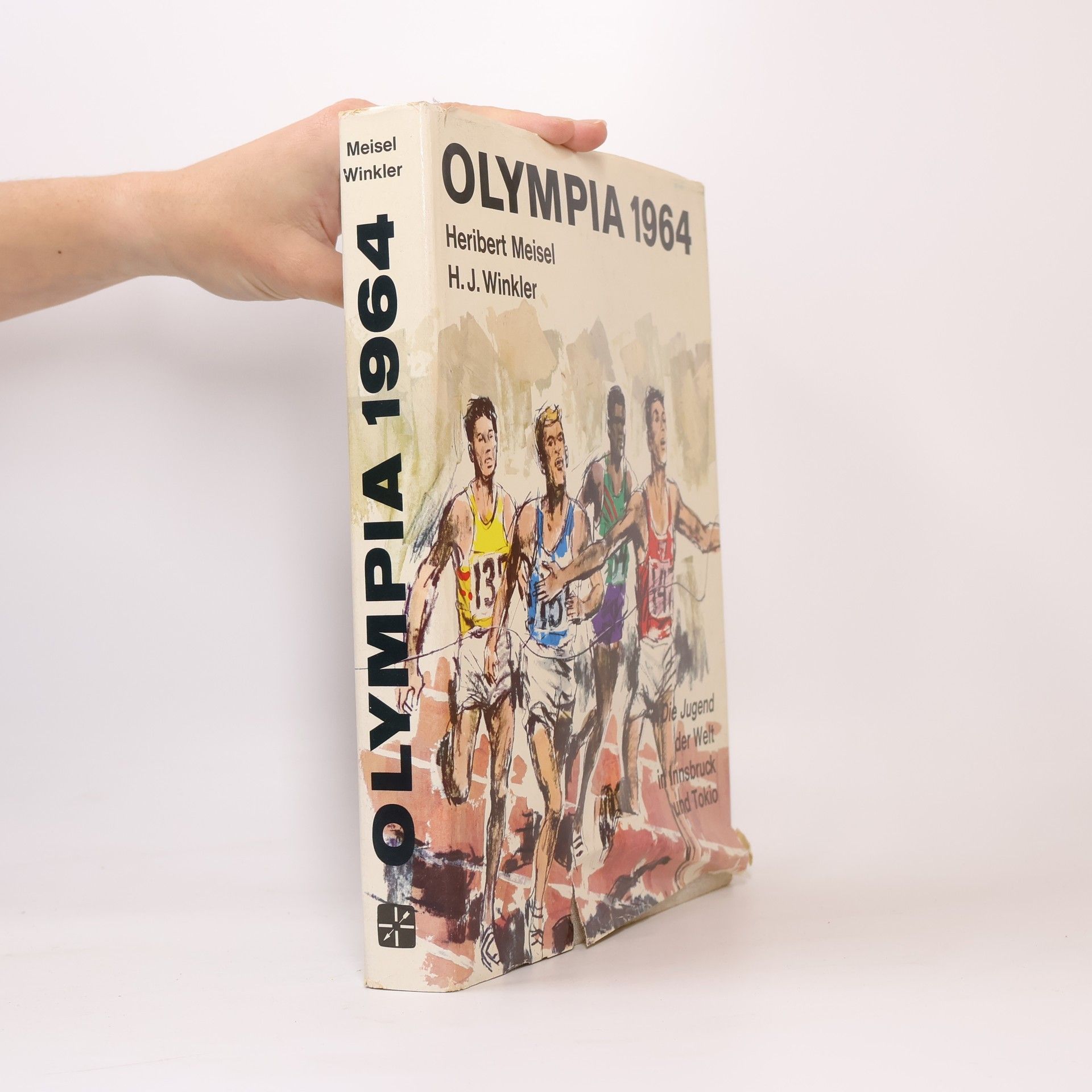 Heribert Meisel Olympia 1964: Die Jugend der Welt in Innsbruck und Tokio