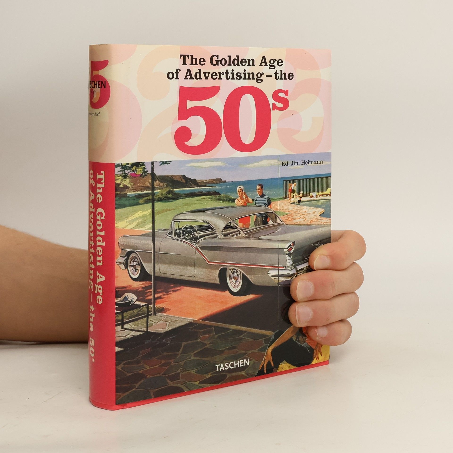 Jim Heimann The golden age of advertising - the 50s