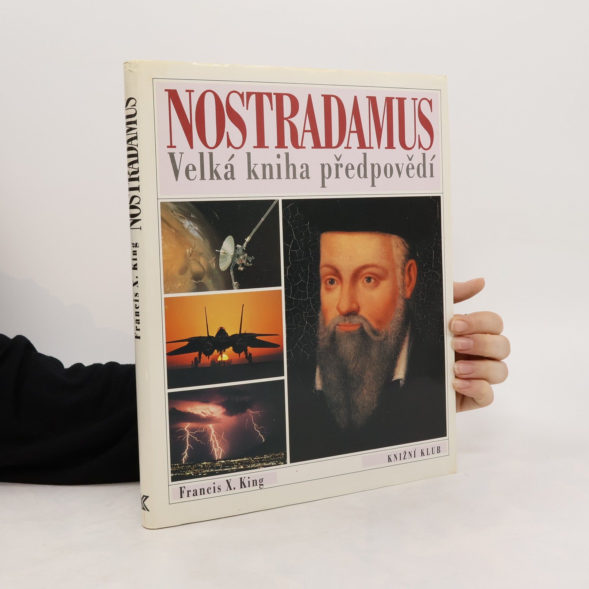 Francis X. King Nostradamus. Velká kniha předpovědí