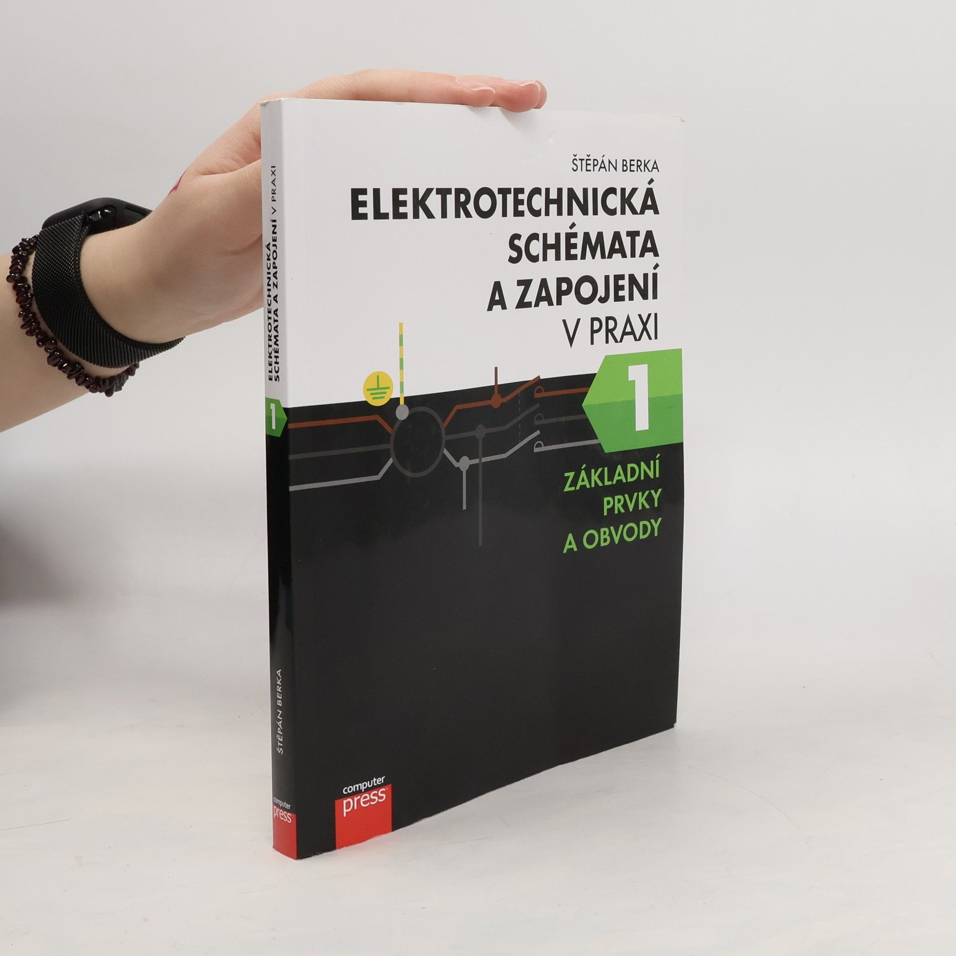 Štěpán Berka Elektrotechnická schémata a zapojení v praxi
