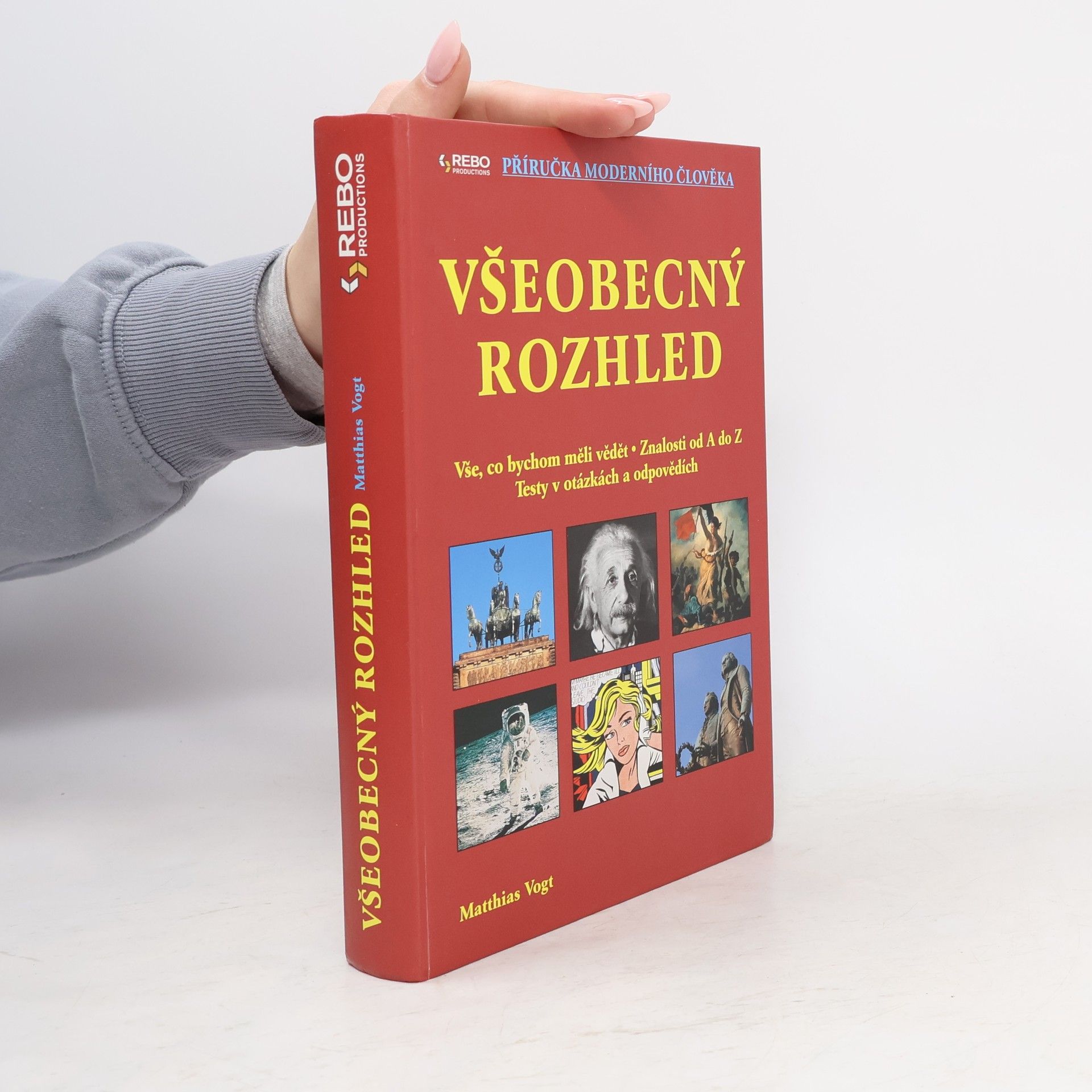 Všeobecný rozhled. Vše, co bychom měli vědět. Znalosti od A do Z. Testy v otázkách a odpovědích