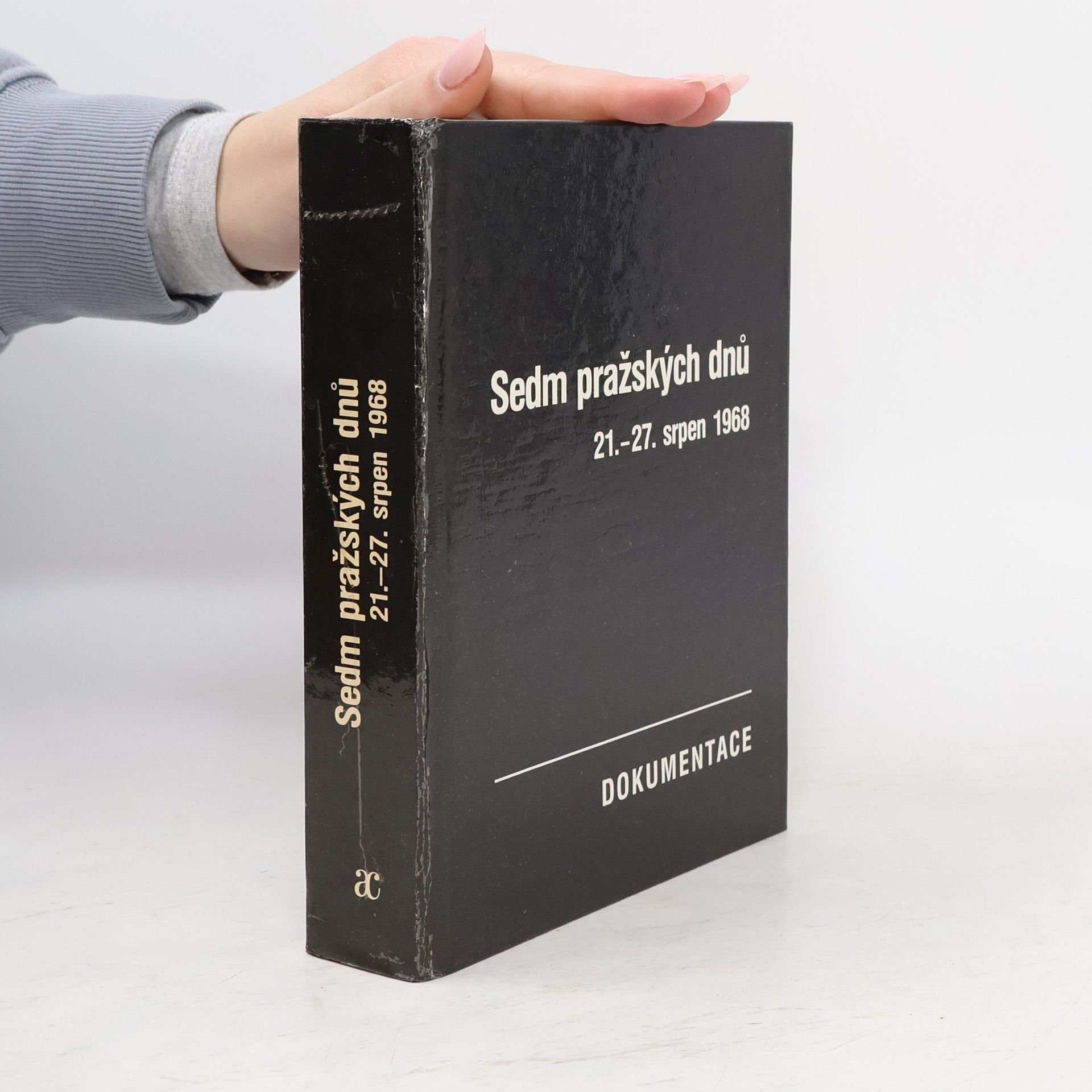 Vilém Prečan Sedm pražských dnů. 21.-27. srpen 1968
