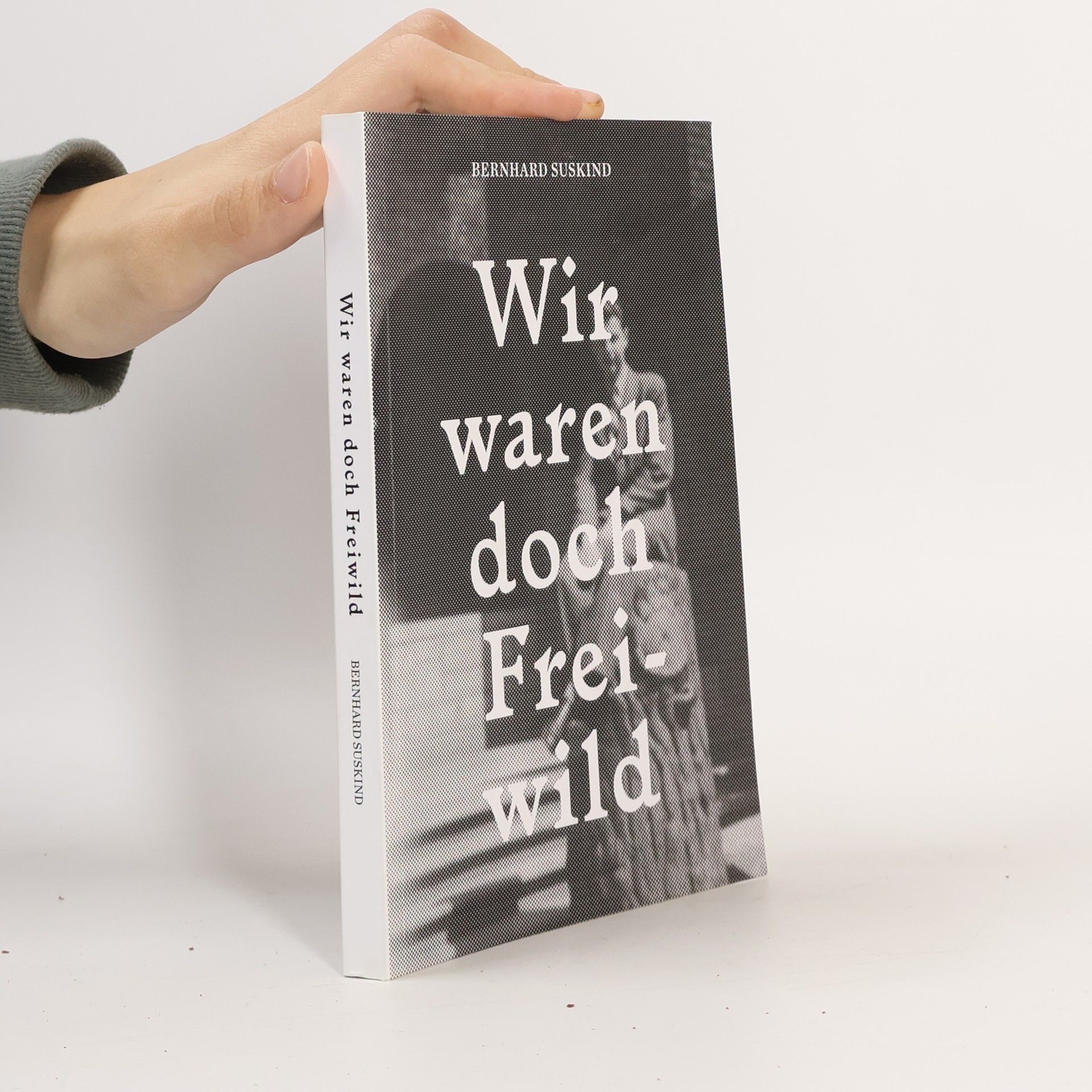 Wir waren doch Freiwild
