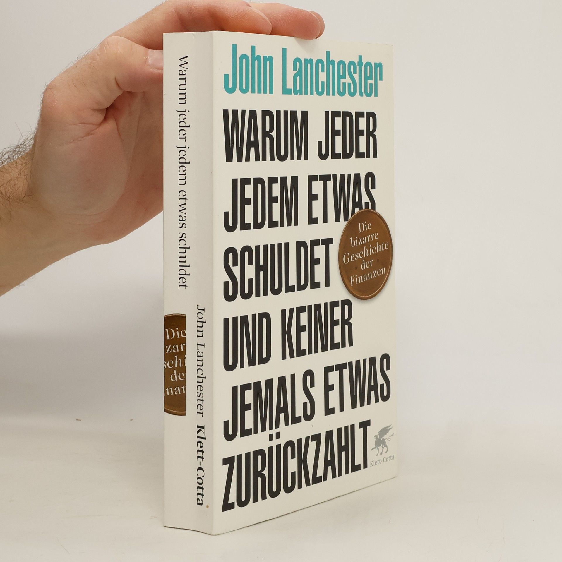John Lanchester Warum jeder jedem etwas schuldet und keiner jemals etwas zurückzahlt