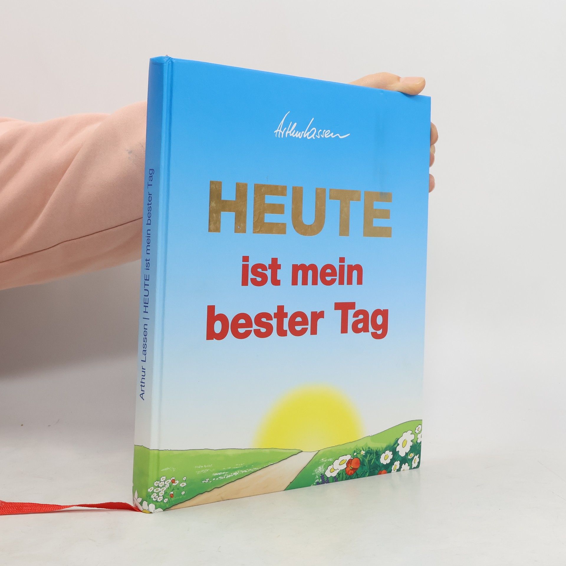 Arthur Lassen Heute ist mein bester Tag