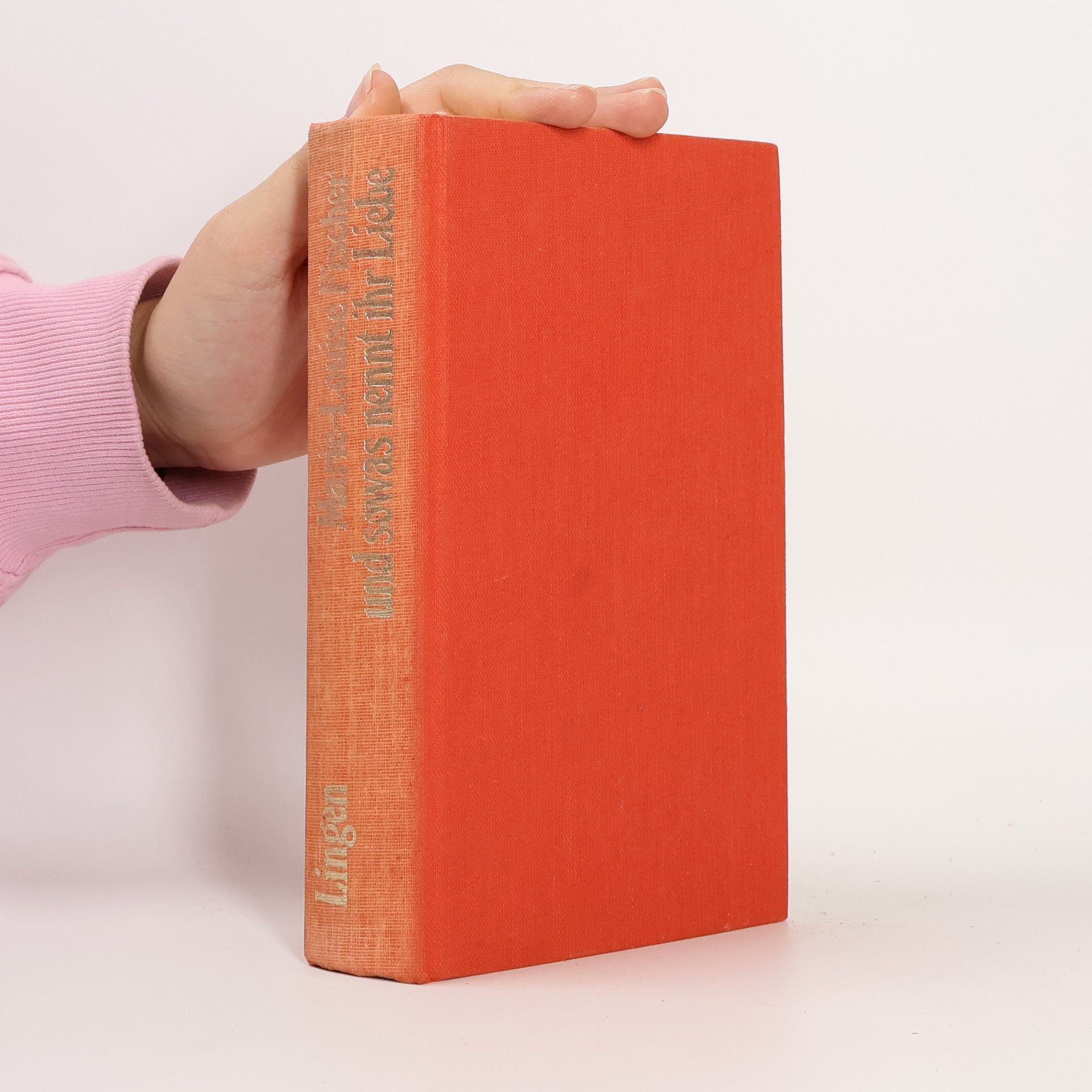 Marie Louise Fischer Und so was nennt ihr Liebe