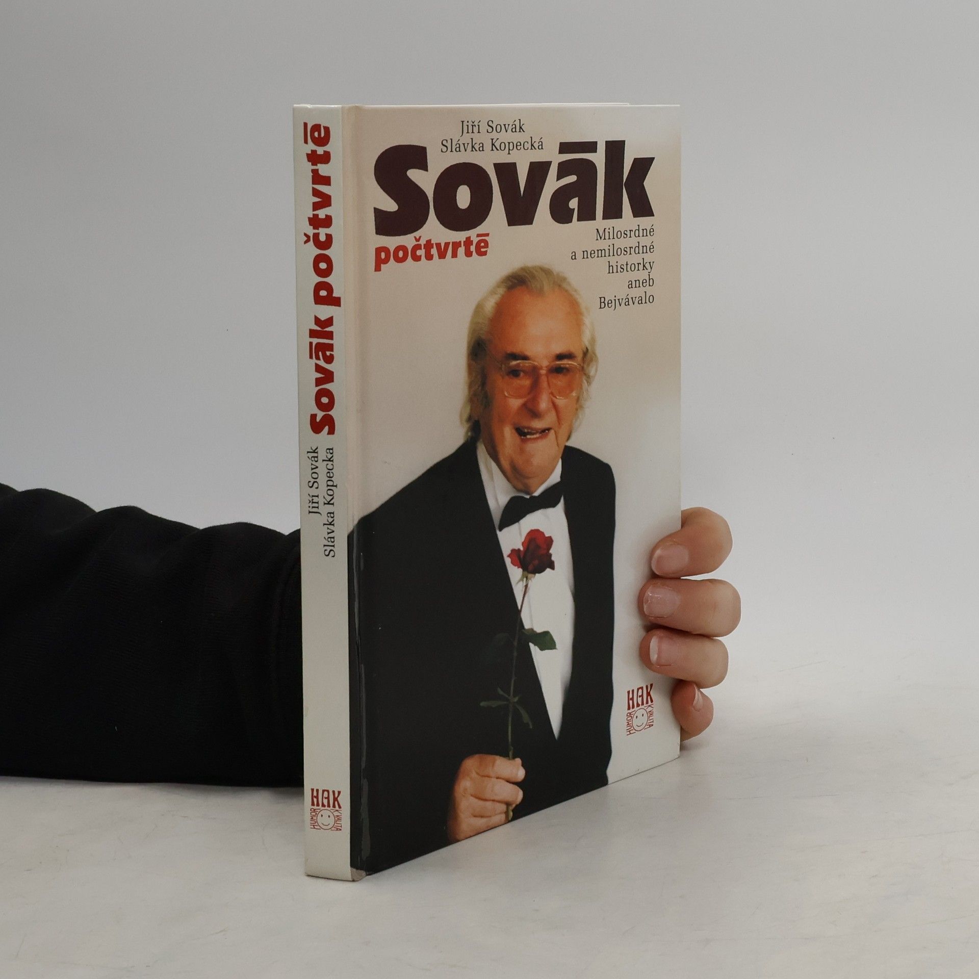 Jiří Sovák Sovák počtvrté : milosrdné a nemilosrdné historky aneb Bejvávalo