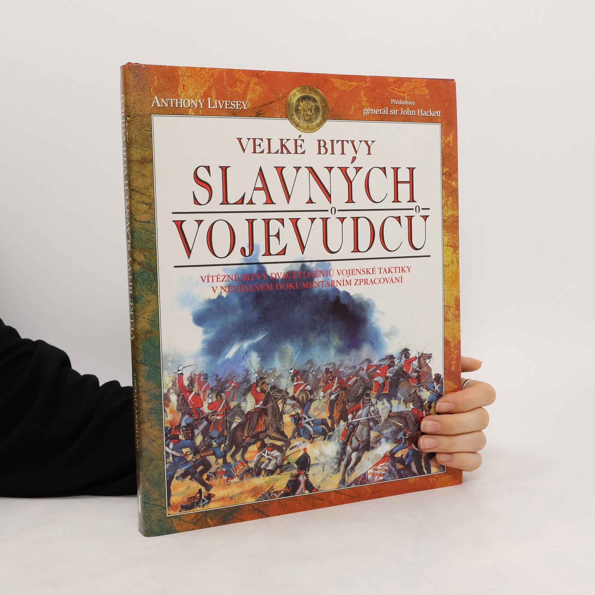 Anthony Livesey Velké bitvy slavných vojevůdců