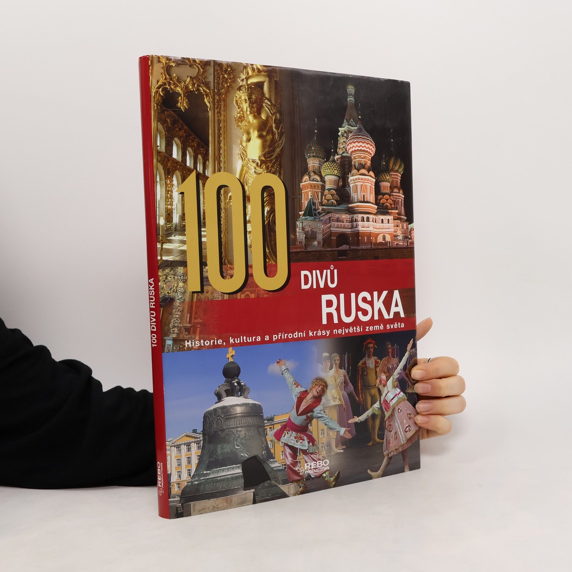 Silvia Jonas 100 divů Ruska: Historie, kultura a přírodní krásy největší země světa