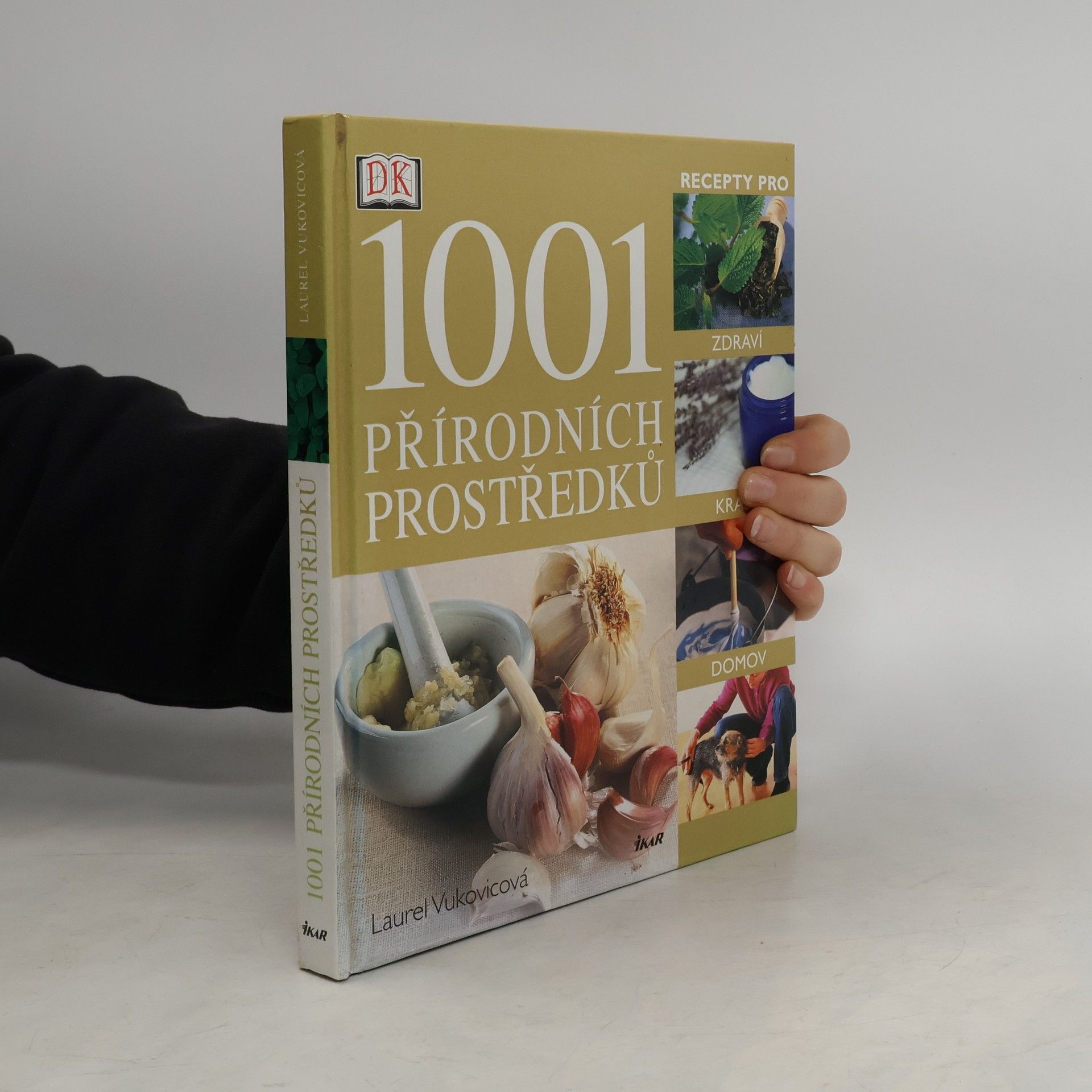 Laurel Vukovic 1001 přírodních prostředků : [recepty pro zdraví, krásu, domov]