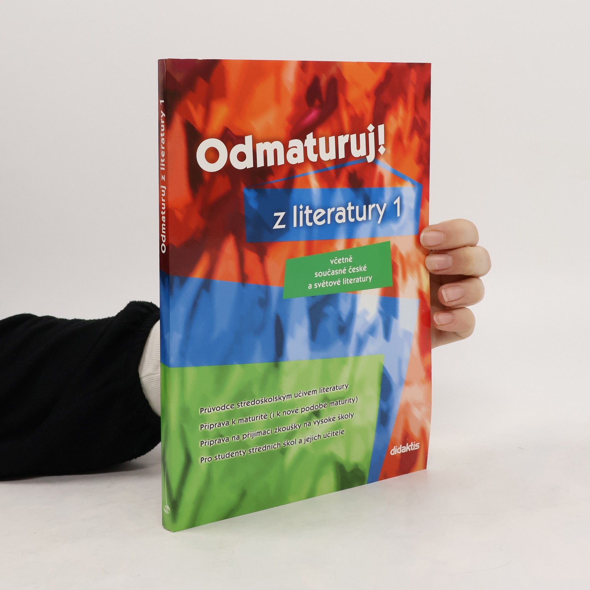 Kolektiv autorů Odmaturuj! z literatury 1 : včetně současné české a světové literatury