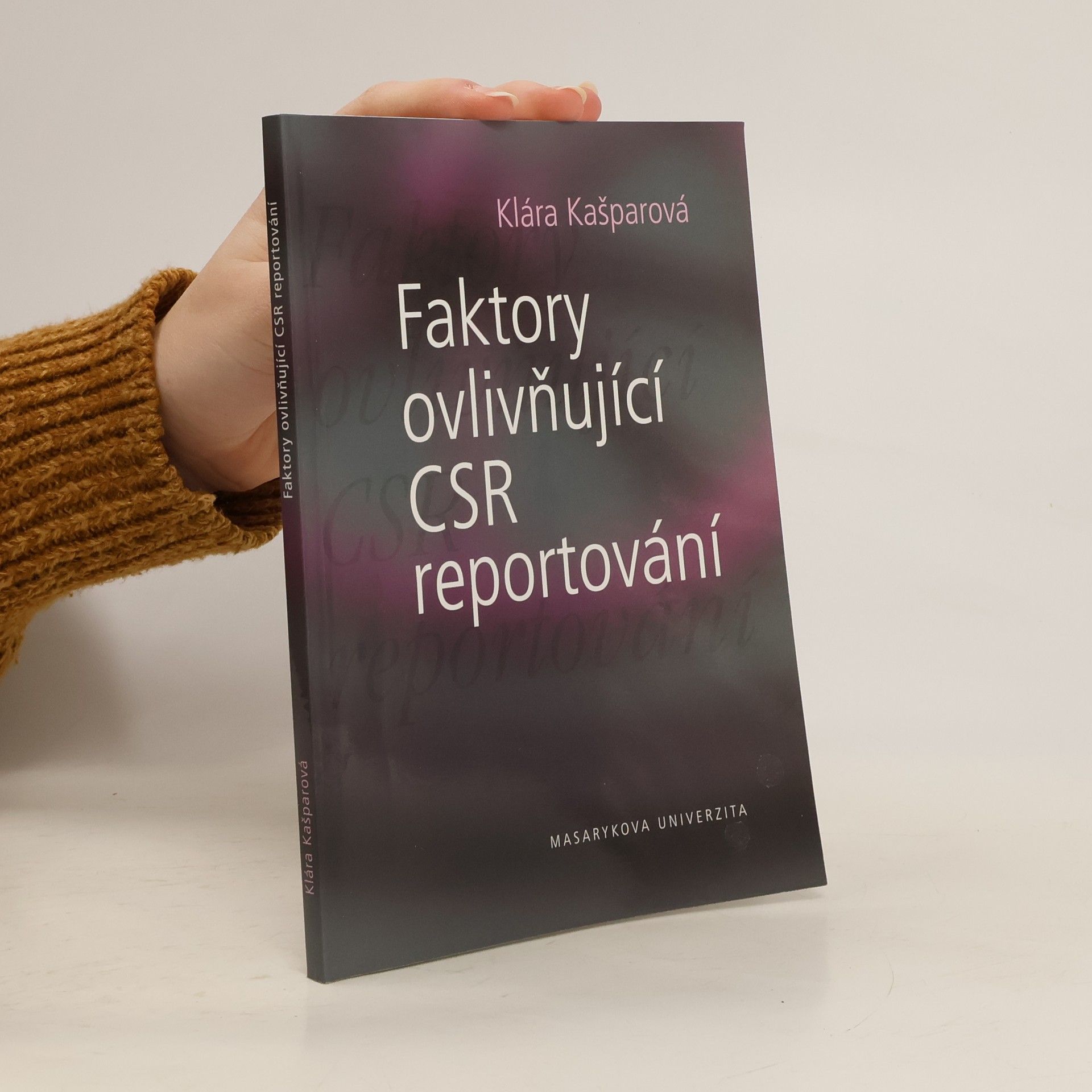 Klára Kašparová Faktory ovlivňující CSR reportování