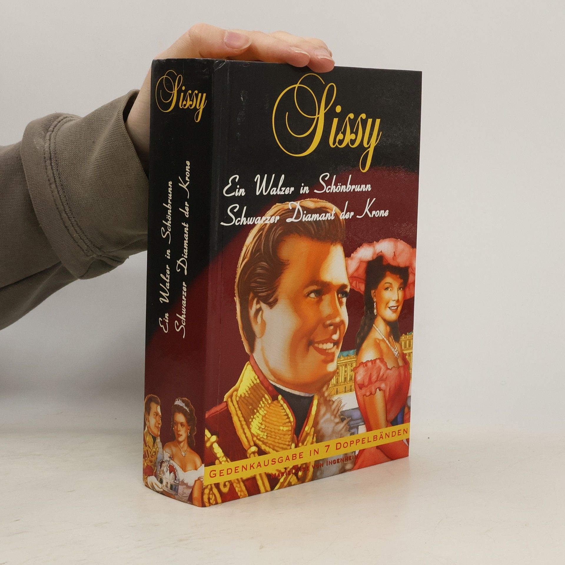 Maireluise von Ingenheim Sissy. Ein Walzer in Schönbrunn. Schwarzer Diamant der Krone