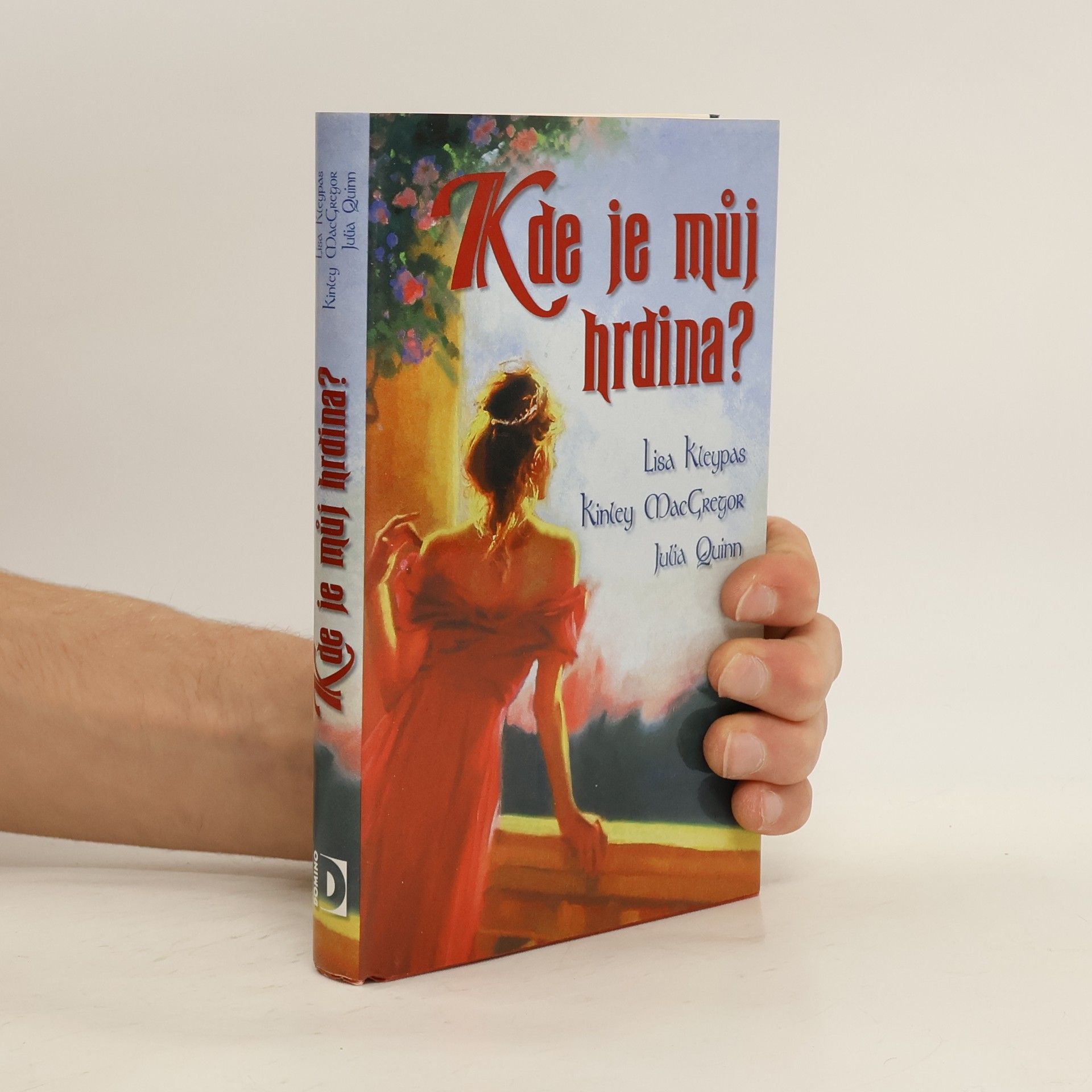 Lisa Kleypas Kde je můj hrdina?