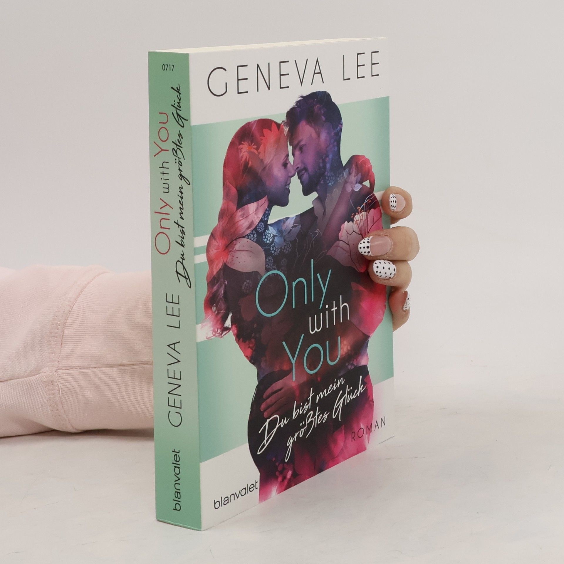 Geneva Lee Only with you - Du bist mein größtes Glück
