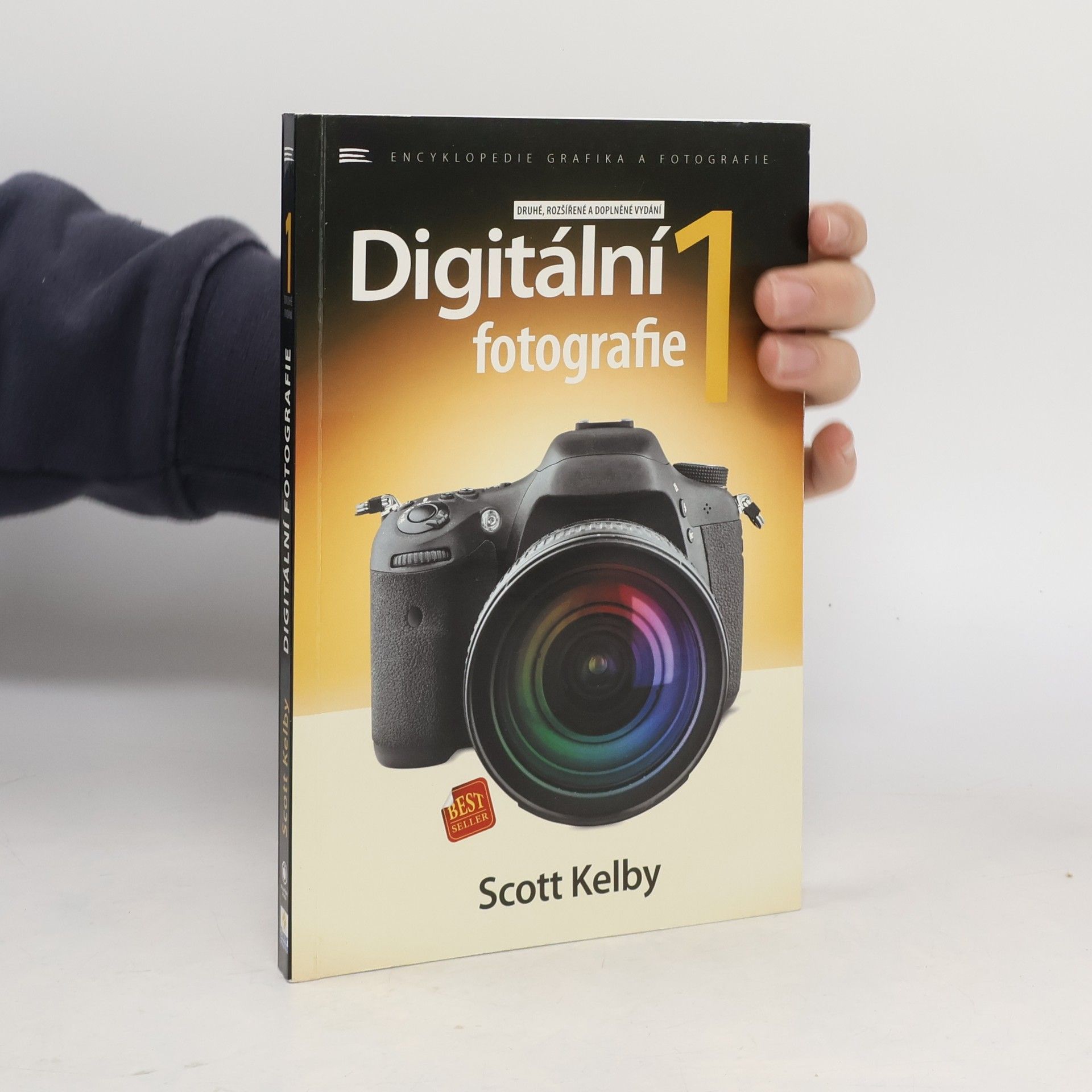 Scott Kelby Digitální fotografie 1: druhé, rozšířené a doplněné vydání