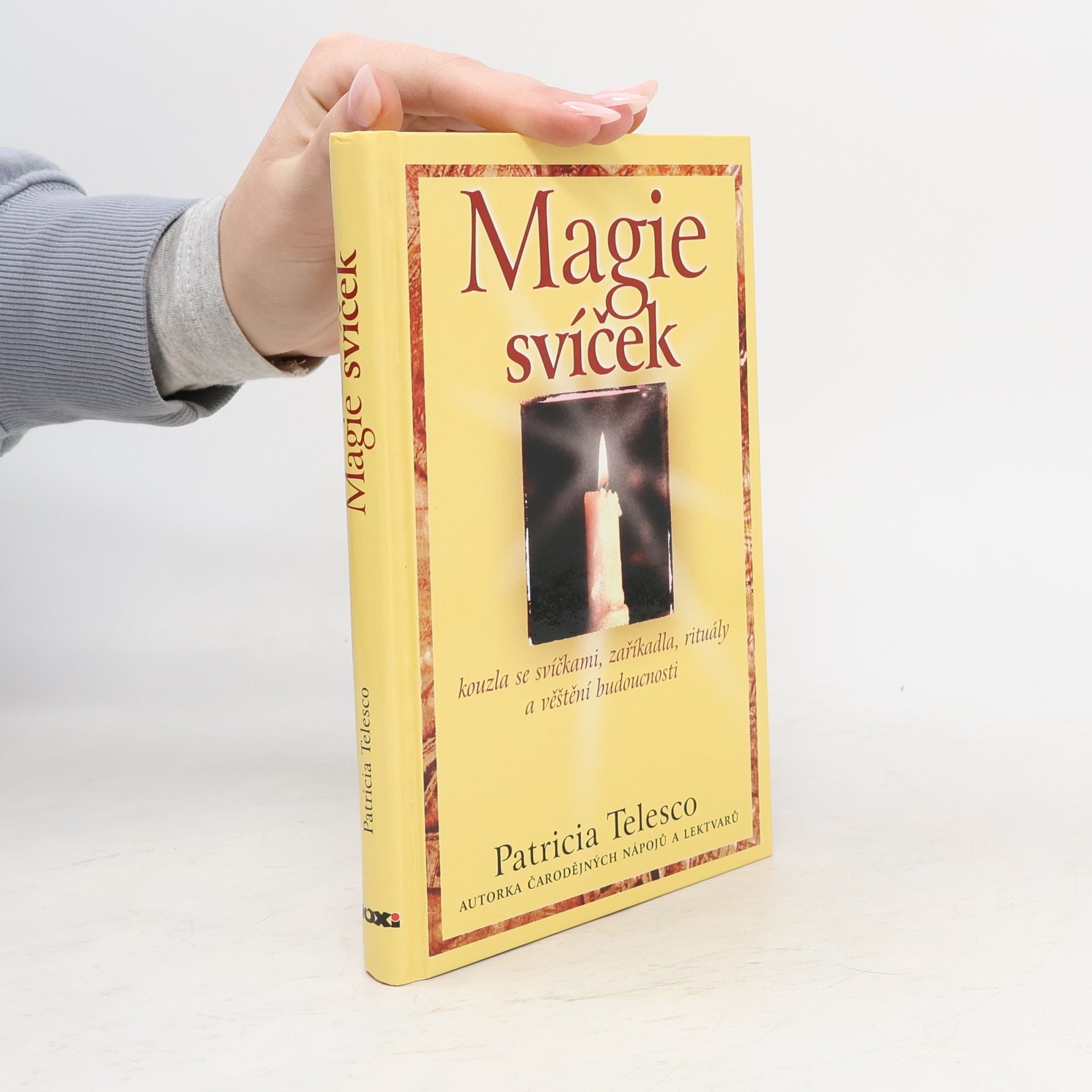 Magie svíček : kouzla se svíčkami, zaříkadla, rituály a věštění bodoucnosti