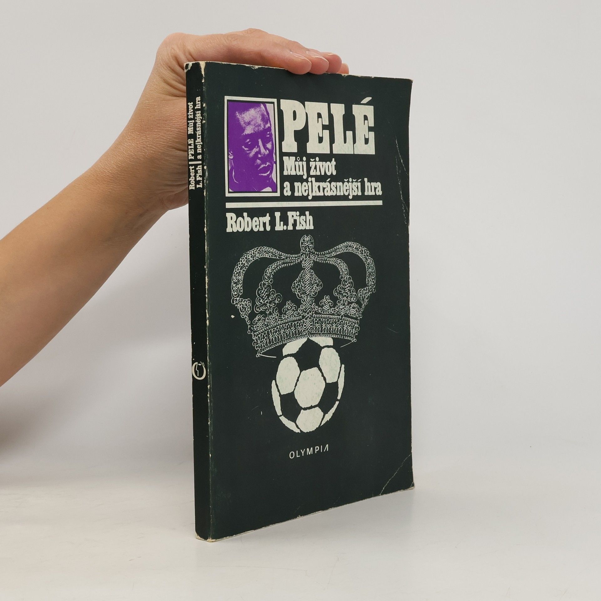 Robert L. Fish Pelé. Můj život a nejkrásnější hra
