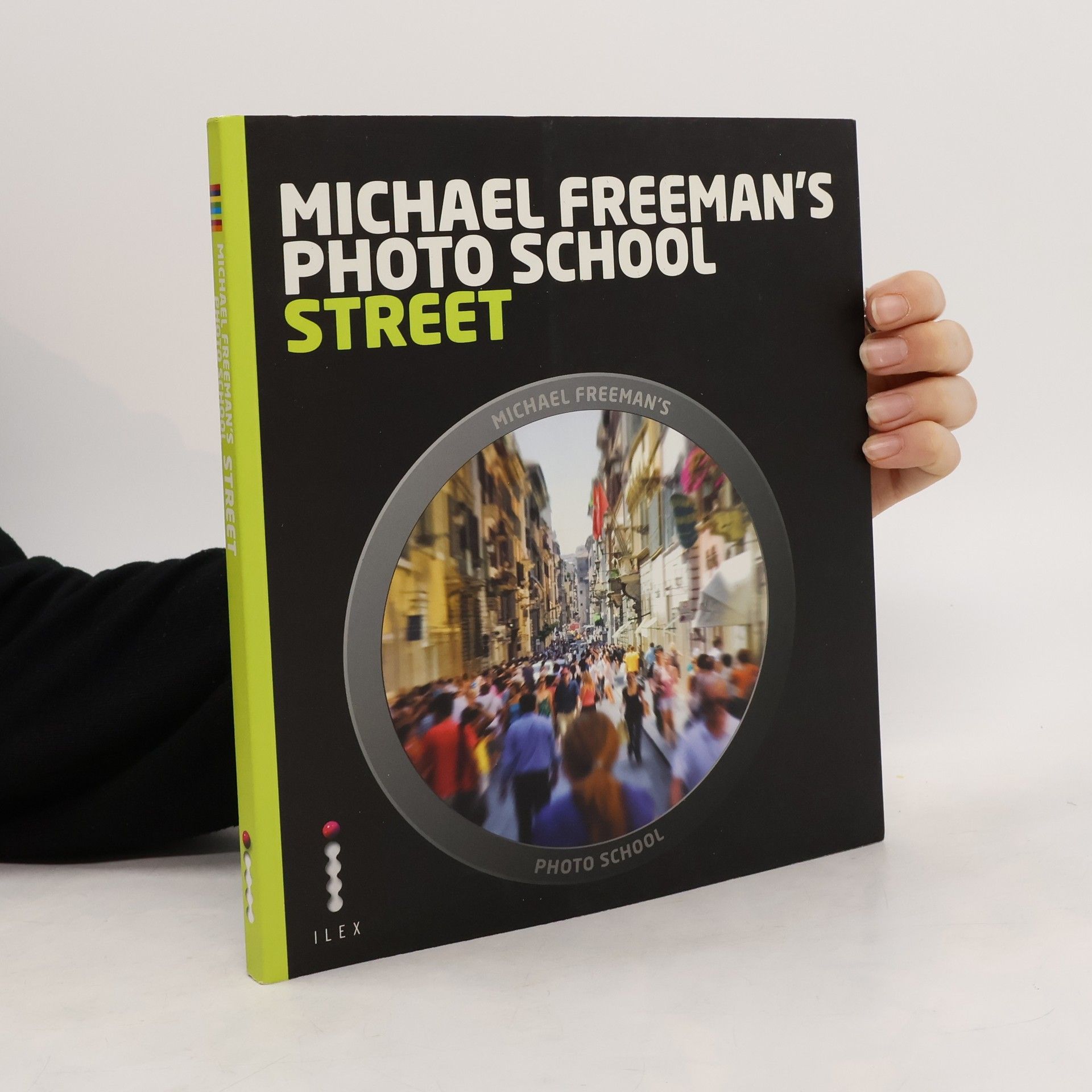 Various authors Michael Freeman's Photo School