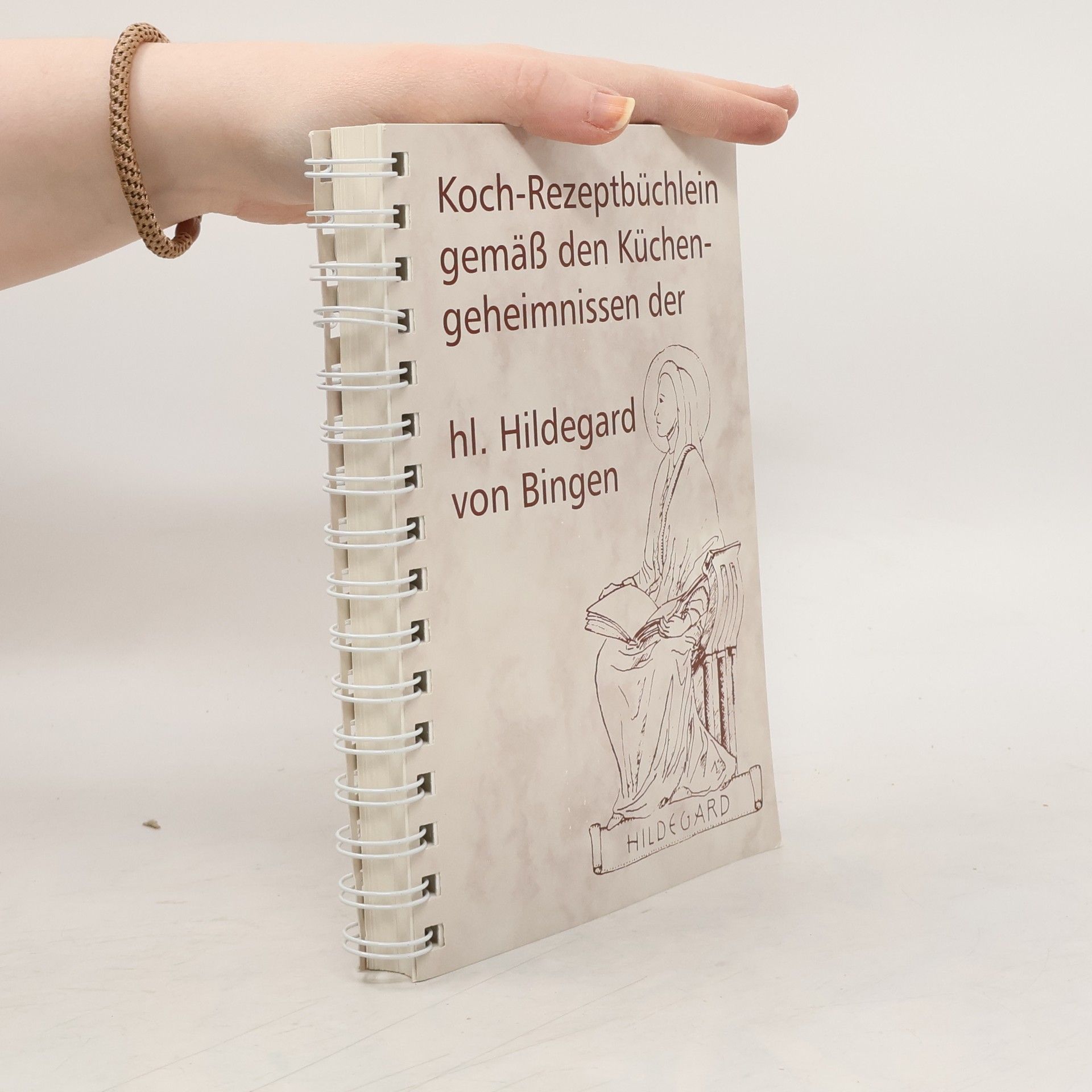 Collectif d'auteurs Koch-Rezeptbüchlein gemäß den Küchengeheimnissen der hl. Hildegard von Bingen