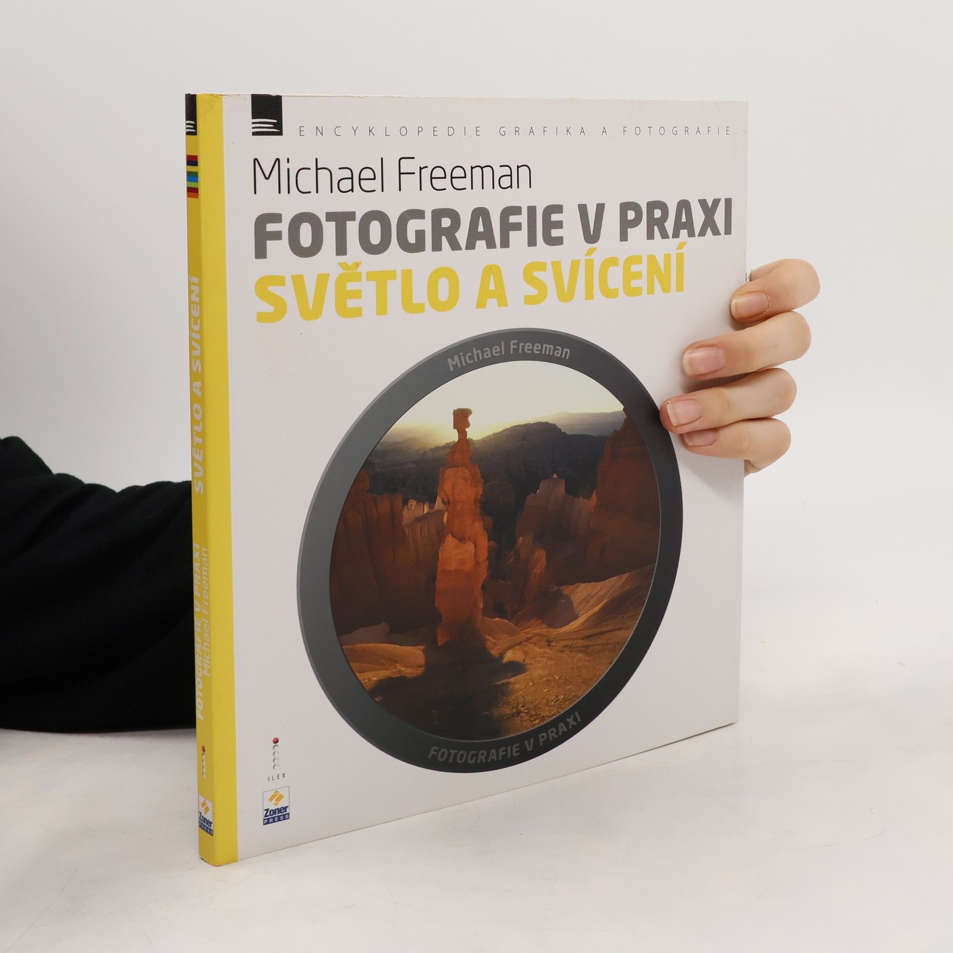 Michael Freeman Světlo a svícení - Fotografie v praxi