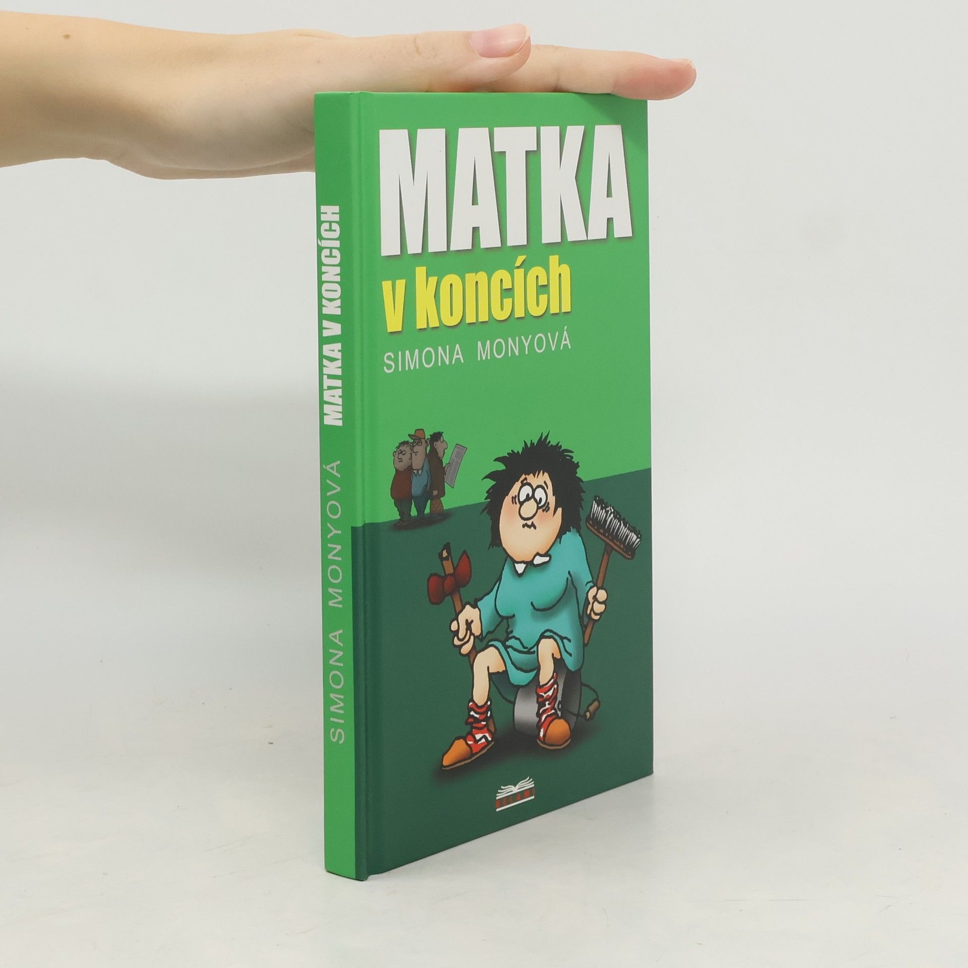 Simona Monyová Matka v koncích