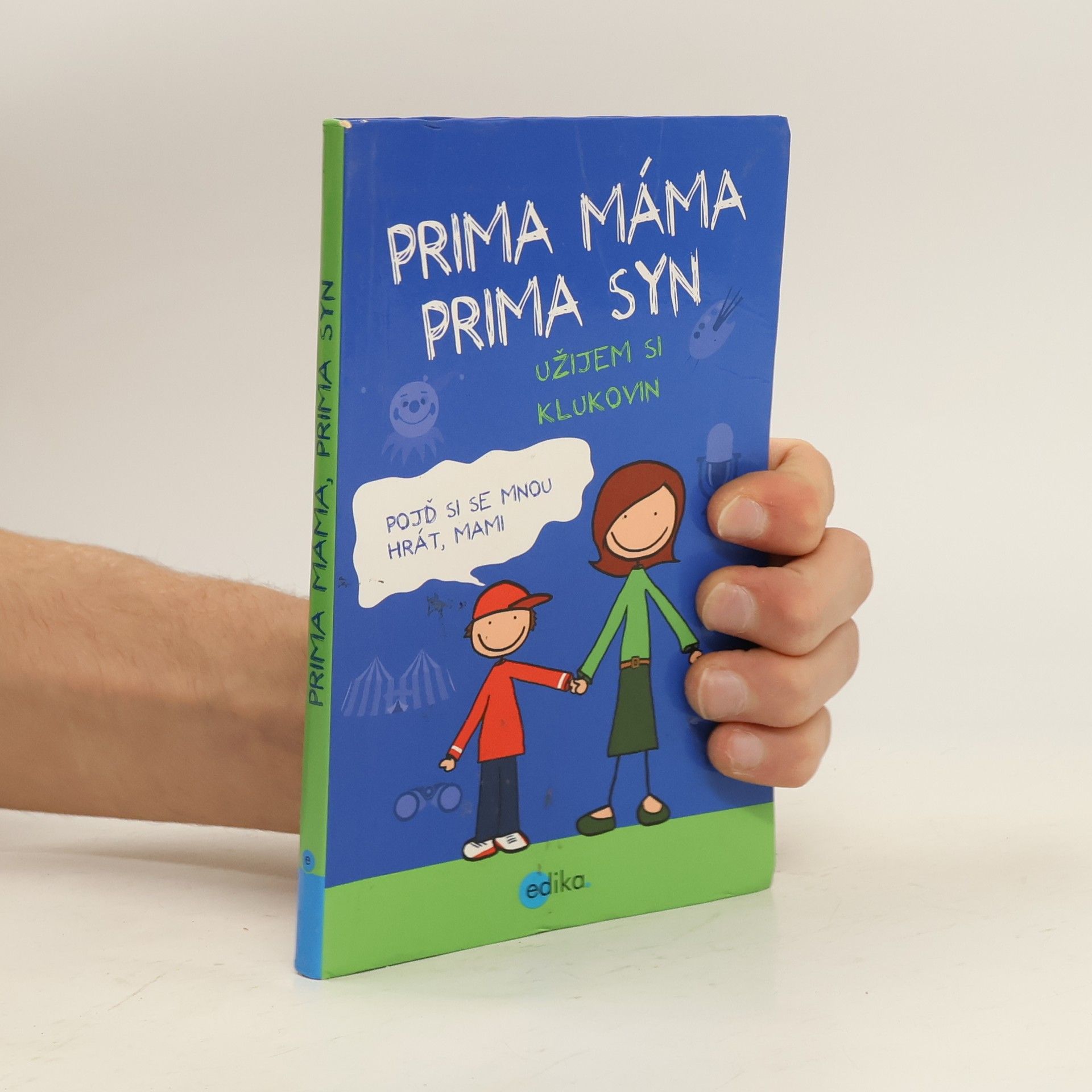 Uschi Dyball Prima máma, prima syn : užijem si klukovin