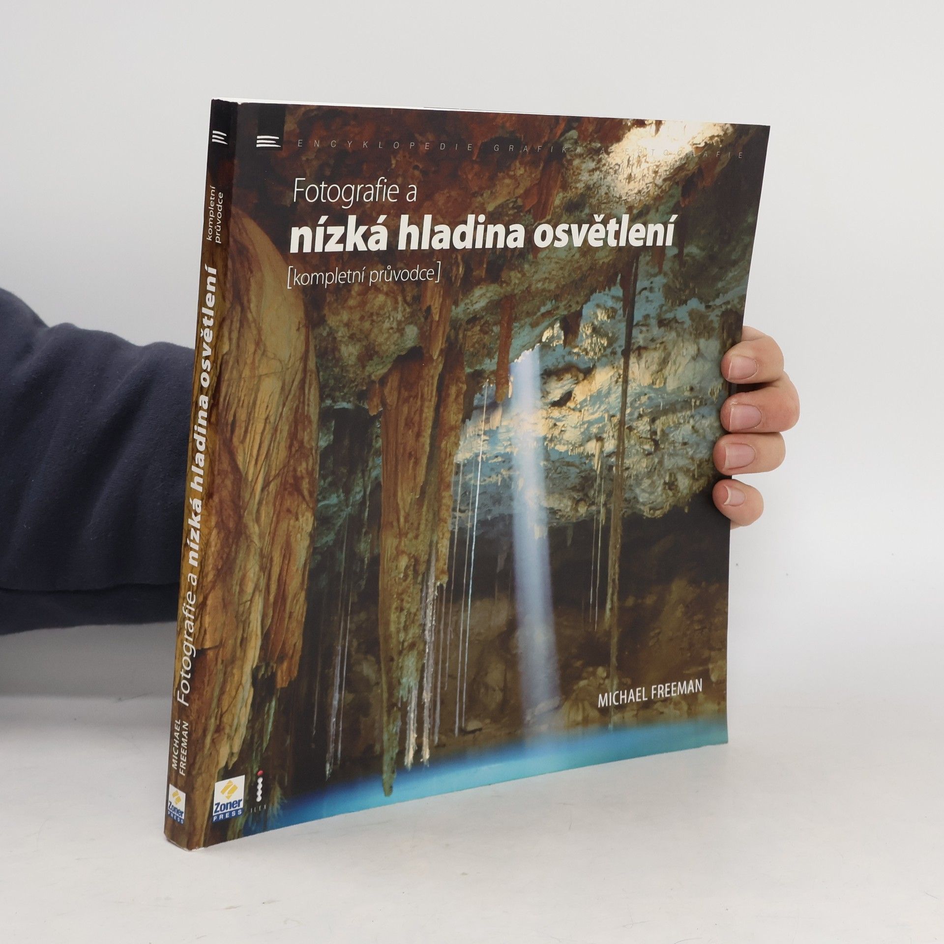 Michael Freeman Fotografie a nízká hladina osvětlení : kompletní průvodce