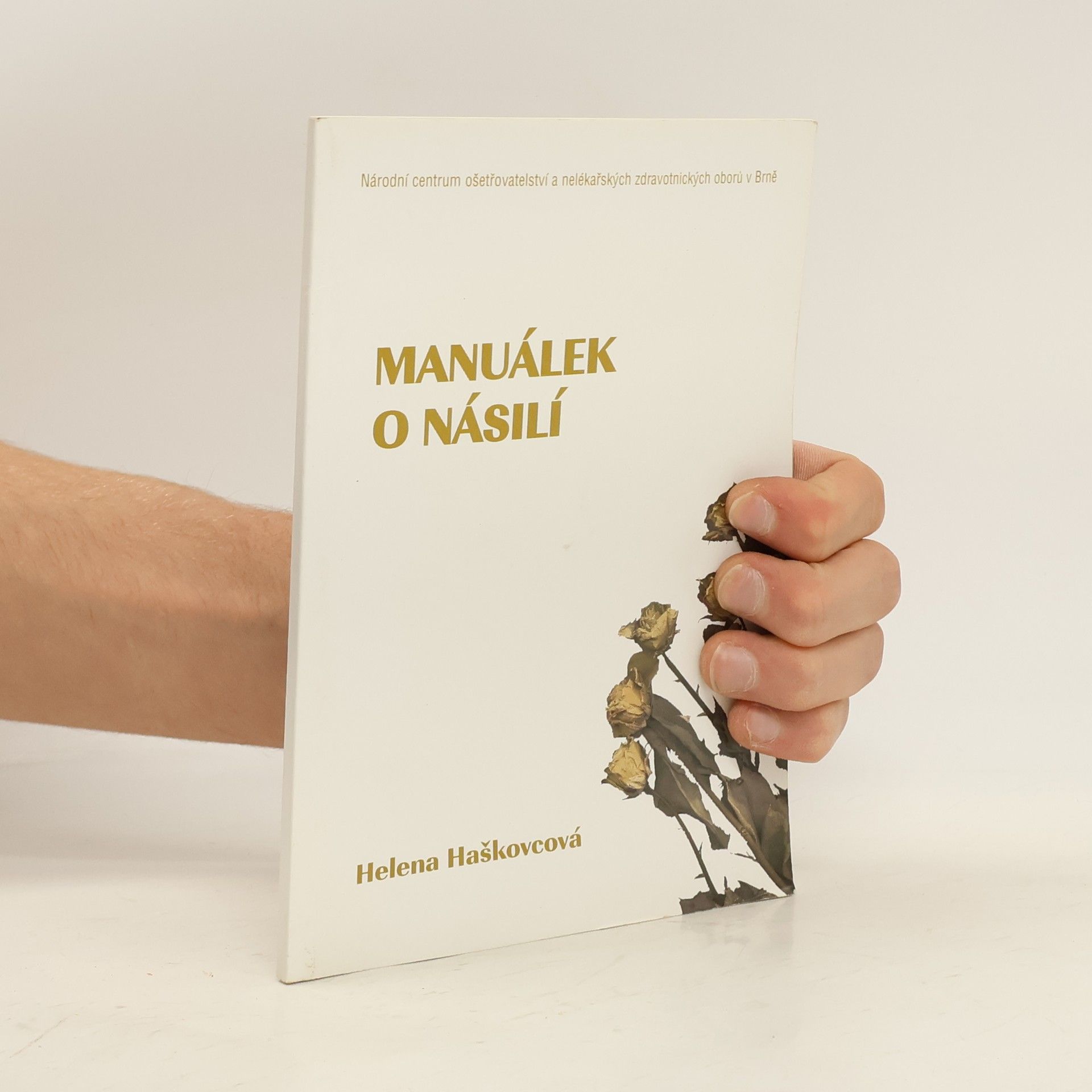 Helena Haškovcová Manuálek o násilí