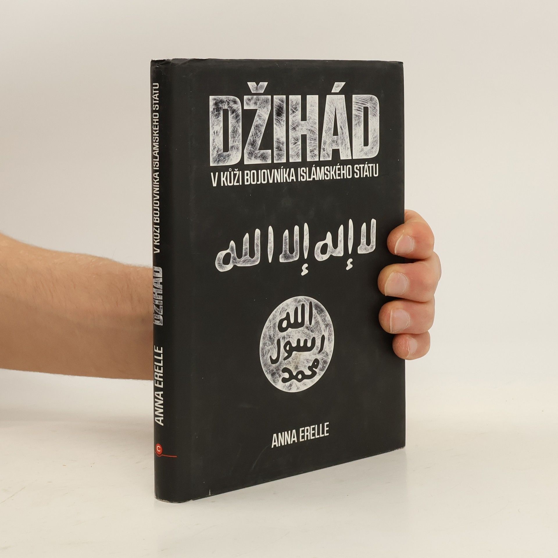 Anna Erelle Džihád - V kůži bojovníka Islámského státu