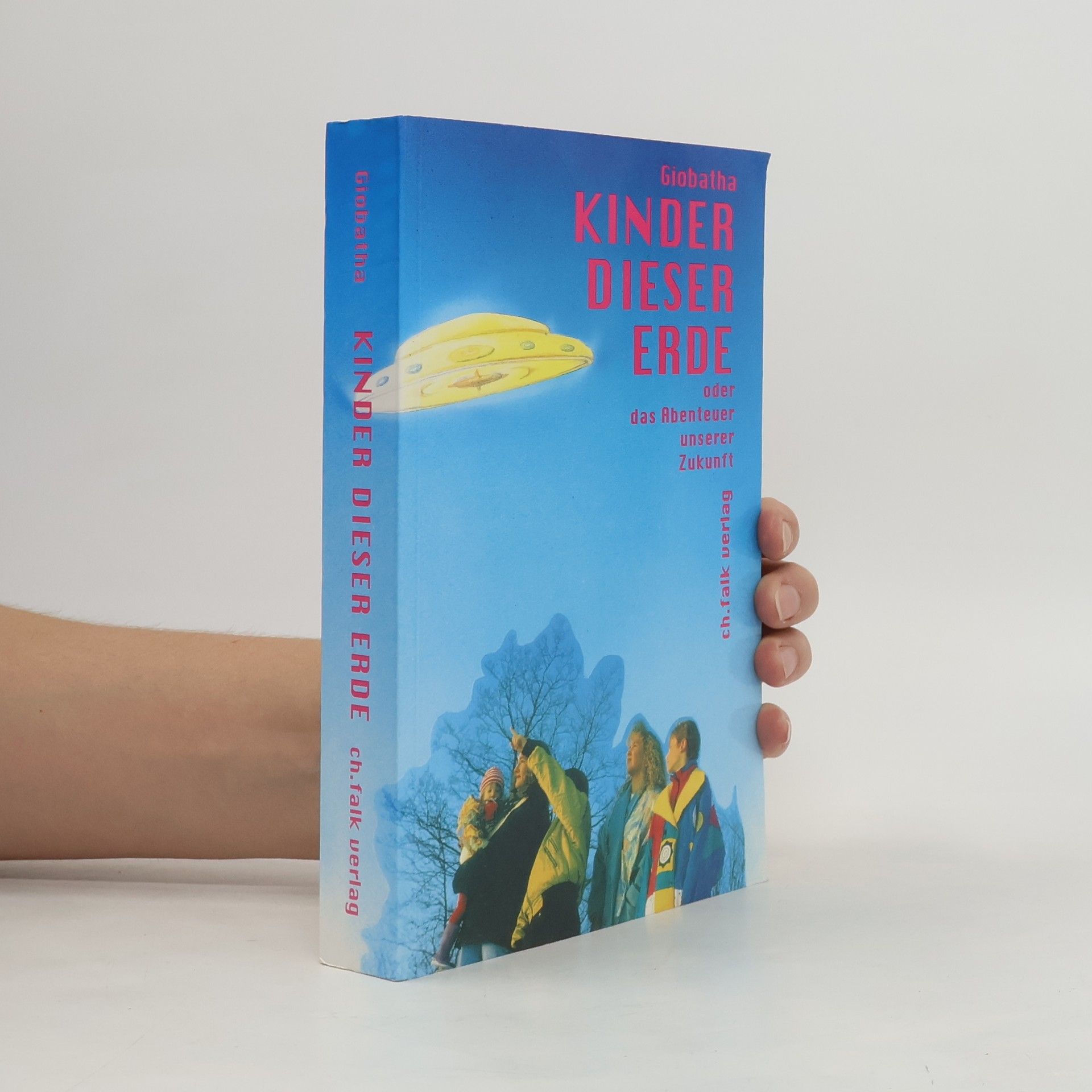 Kinder dieser Erde oder das Abenteuer unserer Zukunft