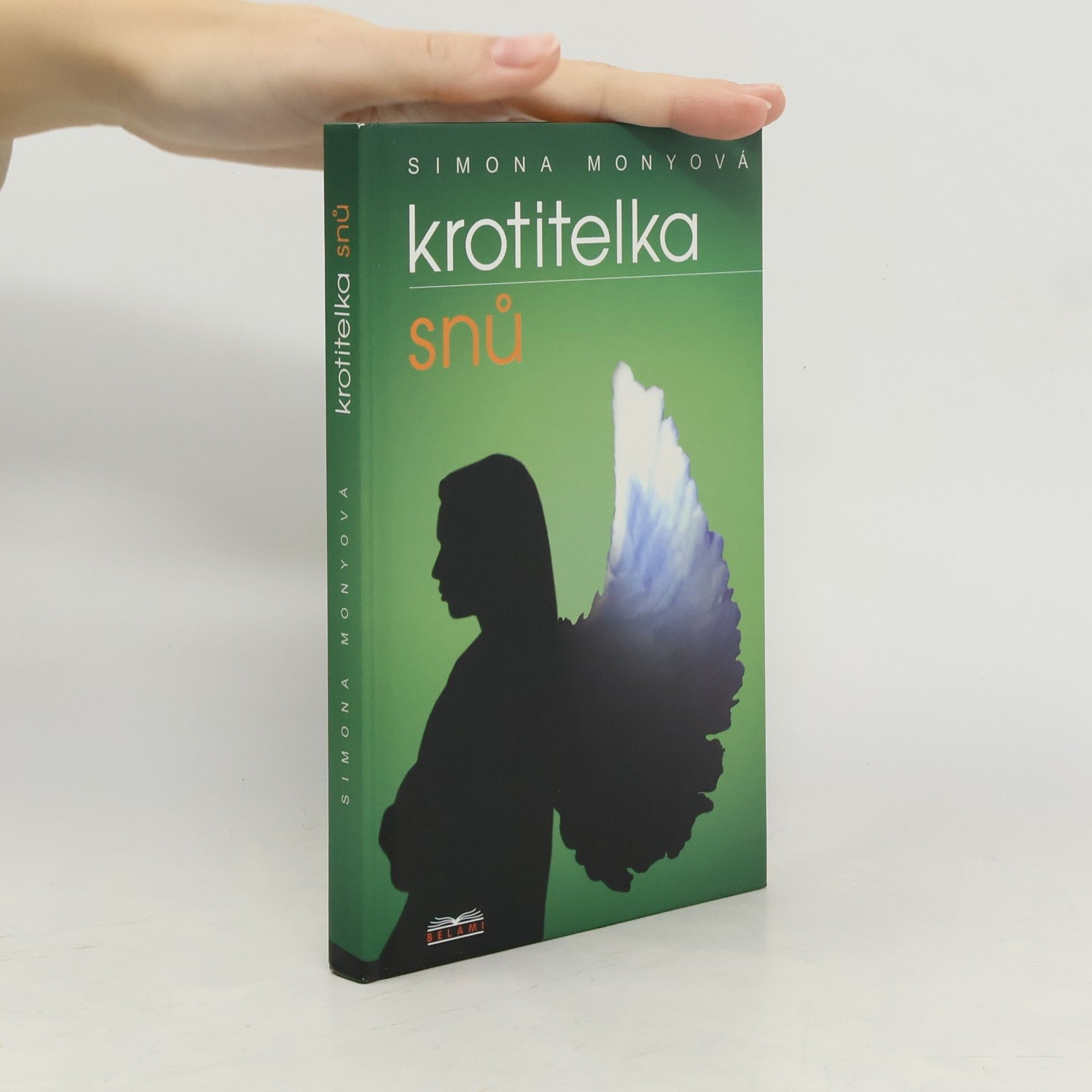 Simona Monyová Krotitelka snů