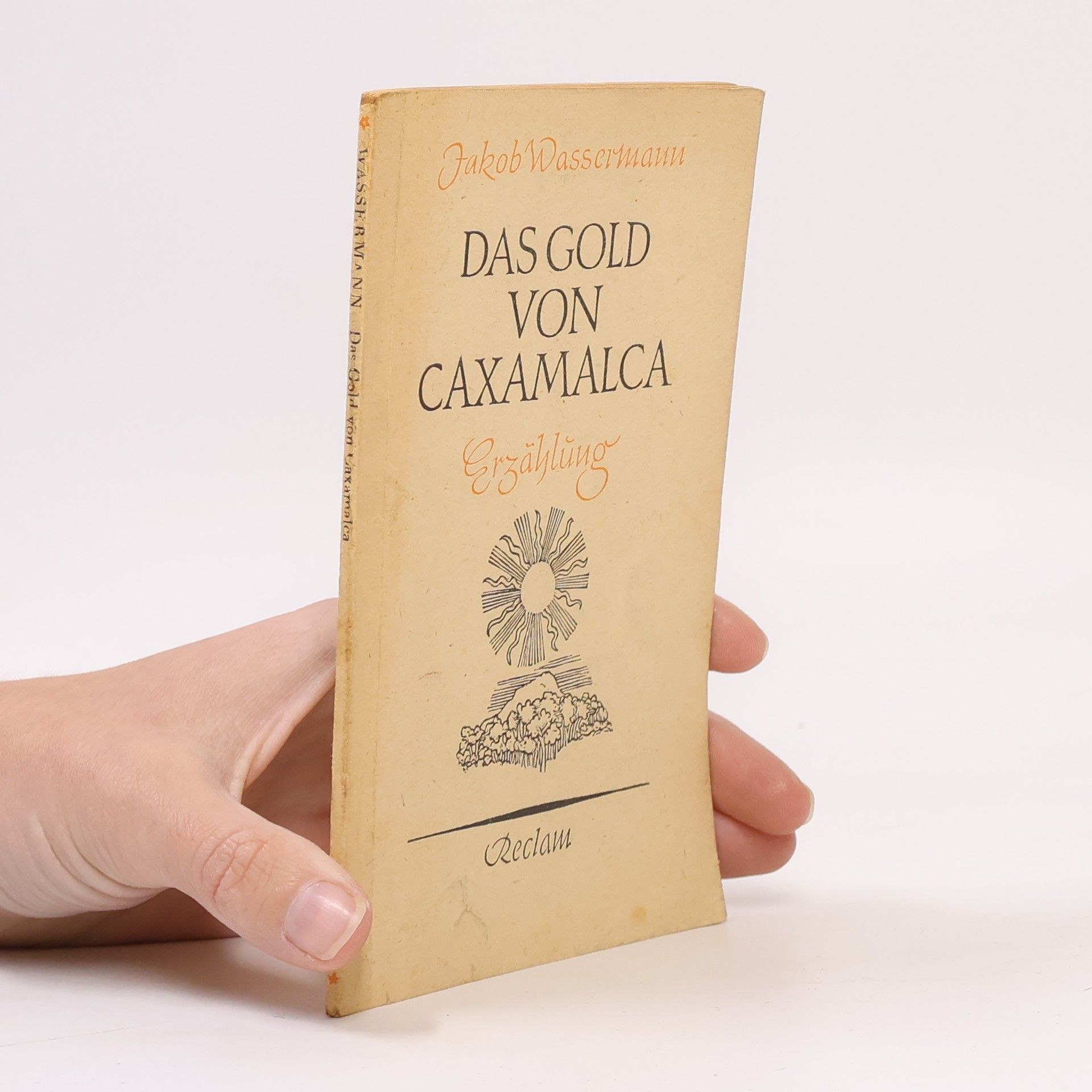 Jakob Wassermann Da Gold von Caxamalca