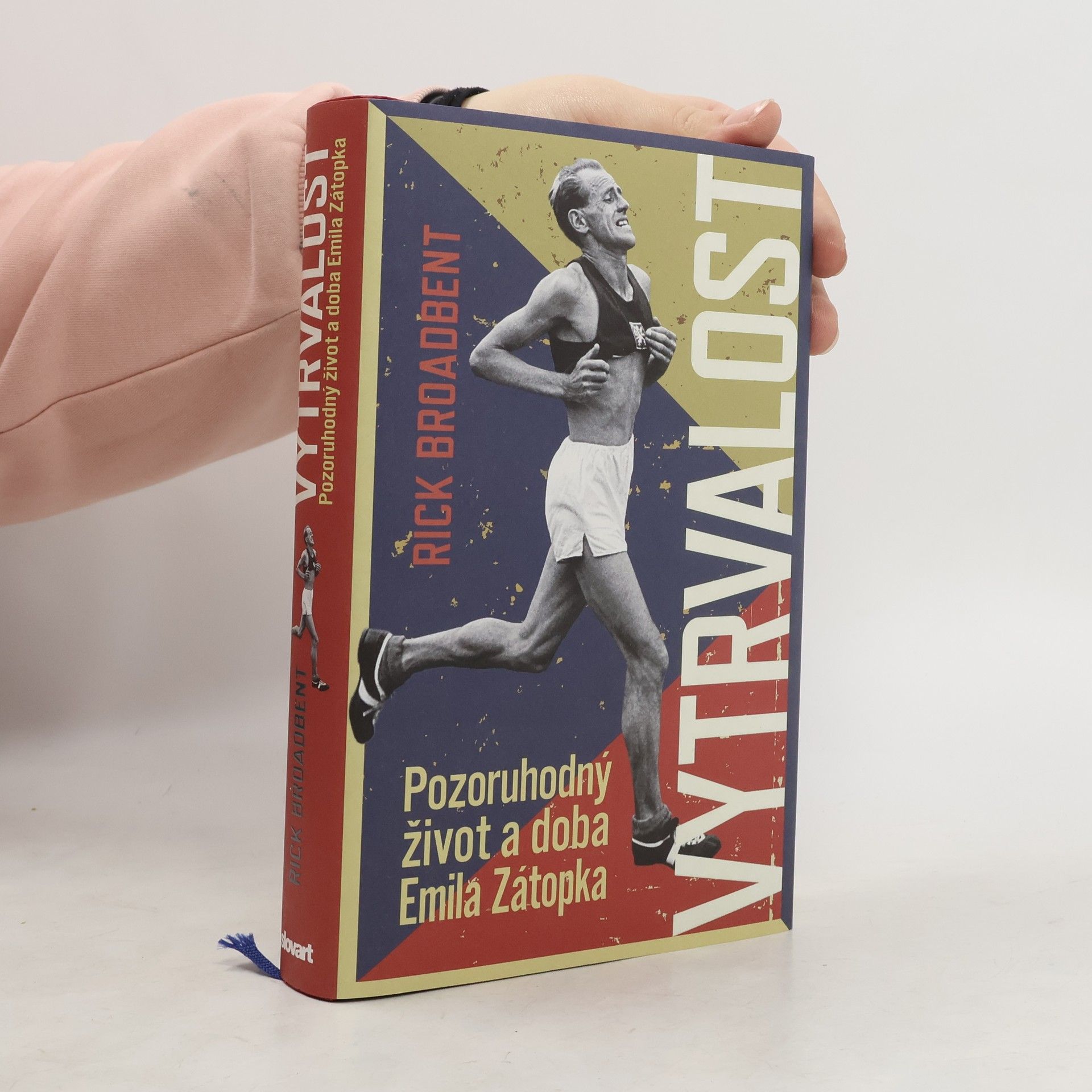 Rick Broadbent Vytrvalost : pozoruhodný život a doba Emila Zátopka