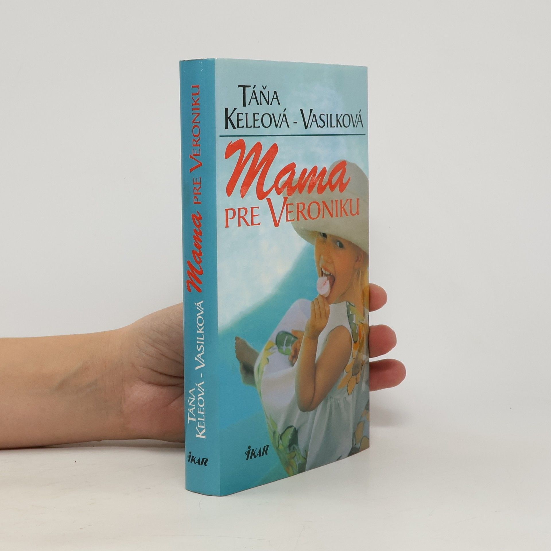 Táňa Keleová-Vasilková Mama pre Veroniku