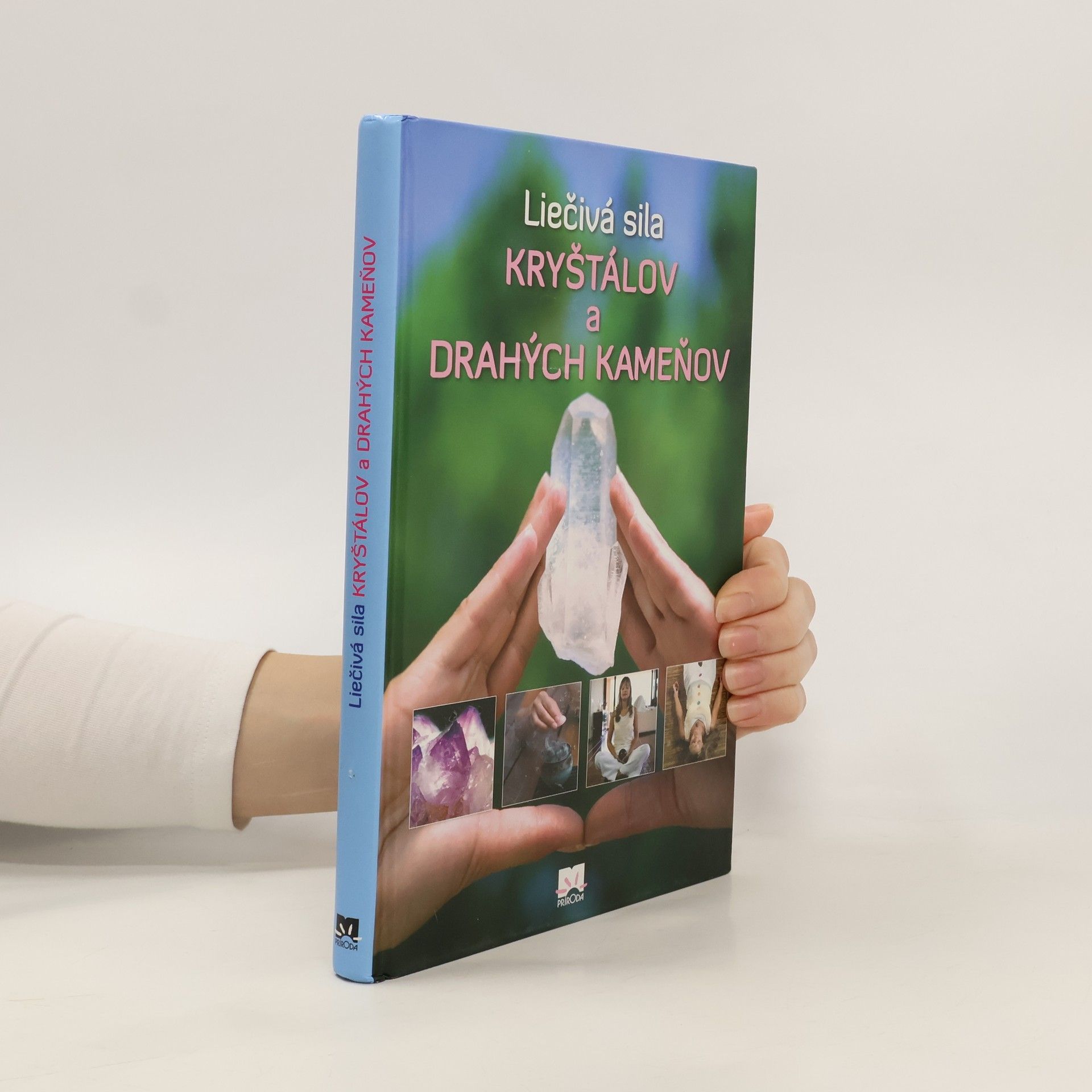 Kolektív autorov Liečivá sila kryštálov a drahých kameňov