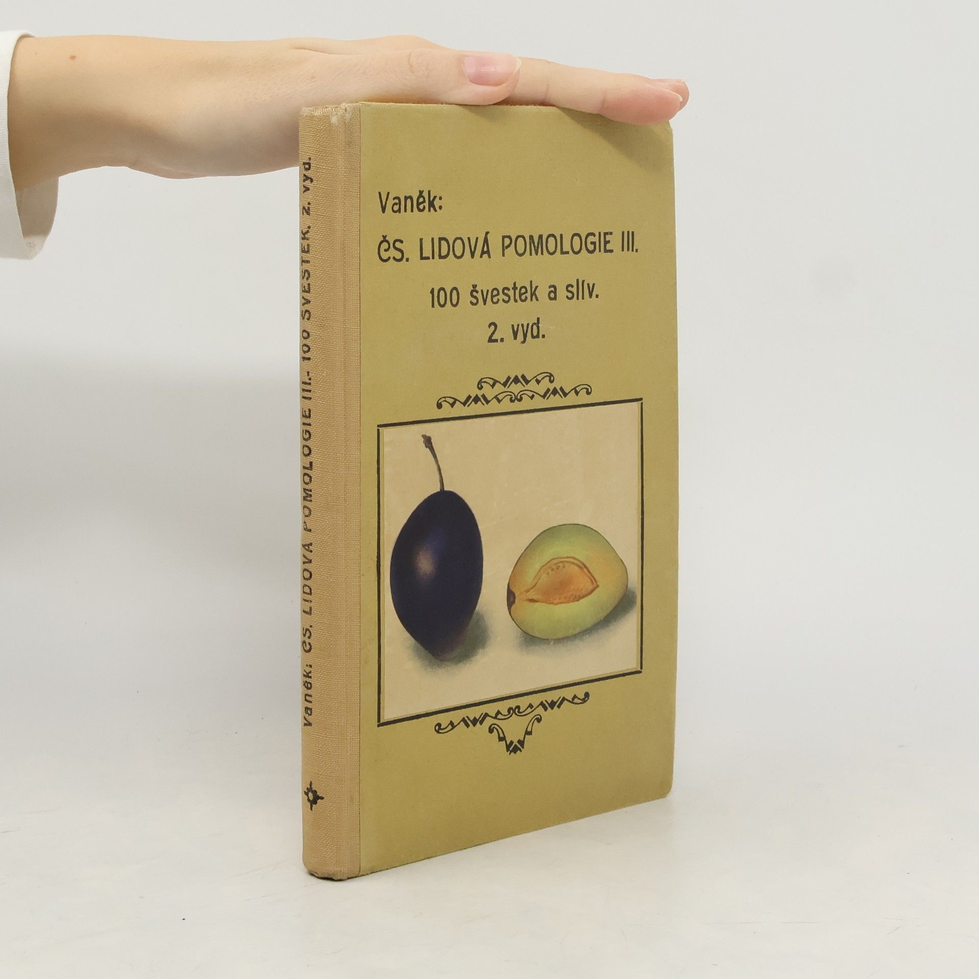 Josef Vaněk Lidová pomologie. 3. díl, Švestky a slívy