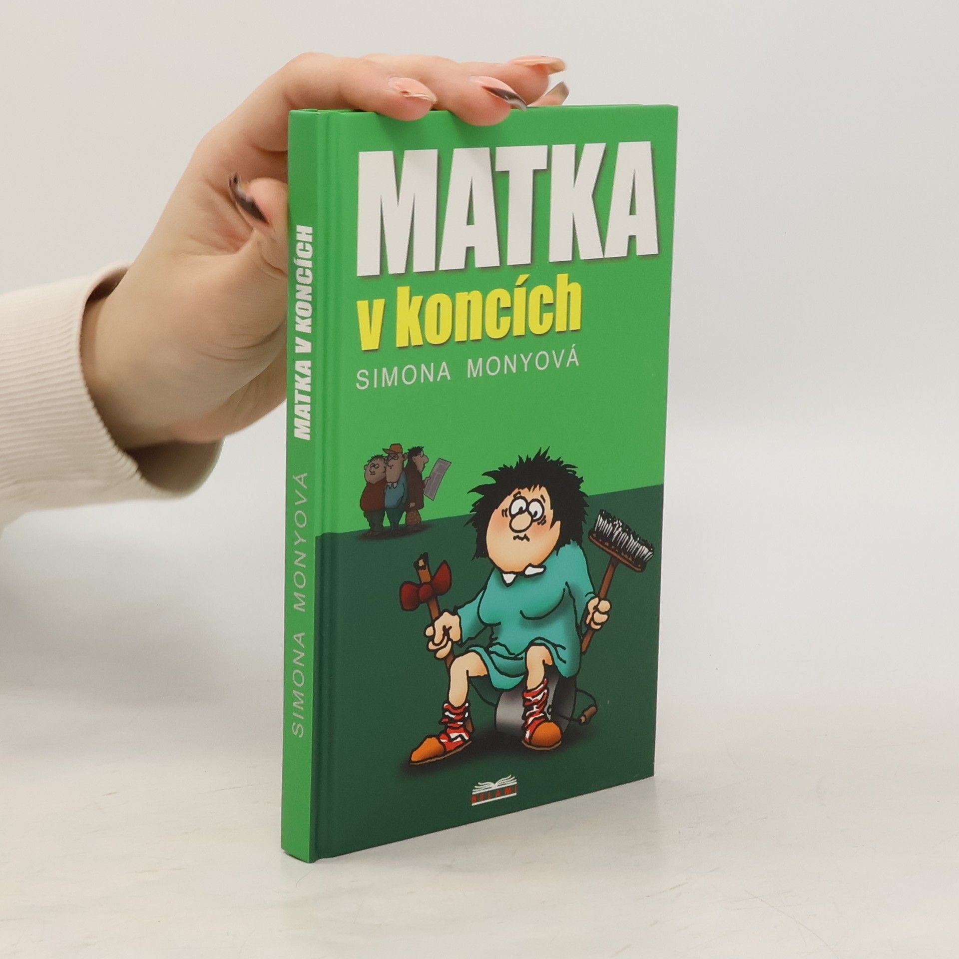 Simona Monyová Matka v koncích