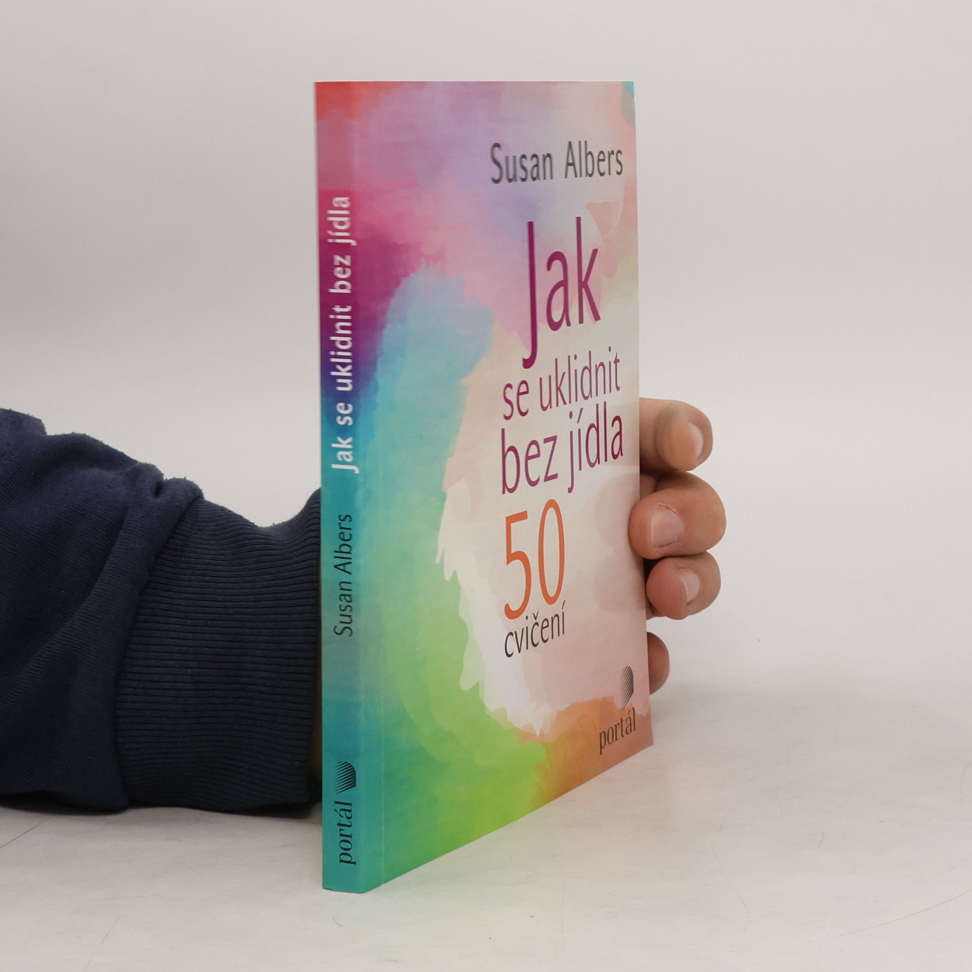 Susan Albers Jak se uklidnit bez jídla. 50 cvičení